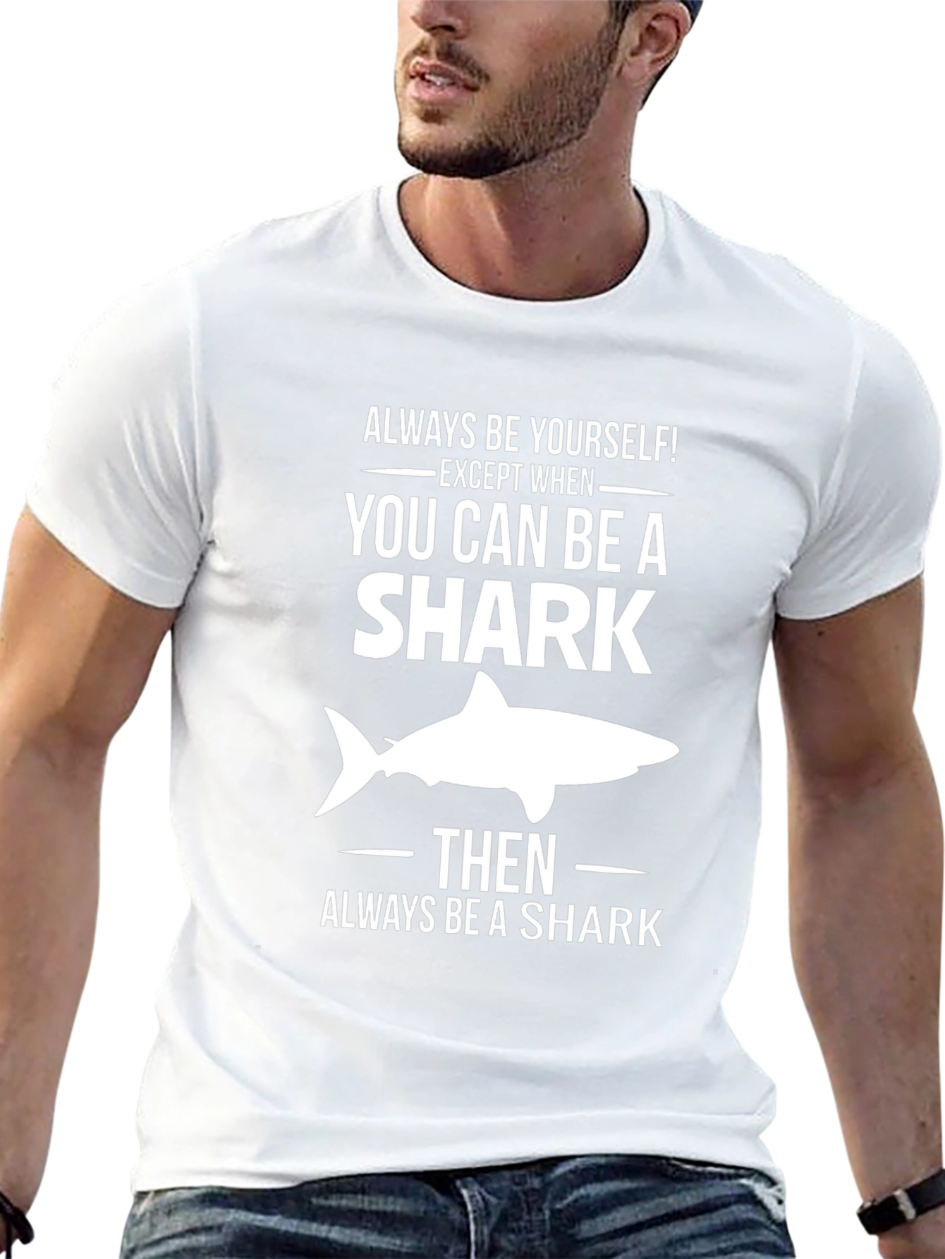 Always Be a Shark T-Shirt - Funny Graphic Tee