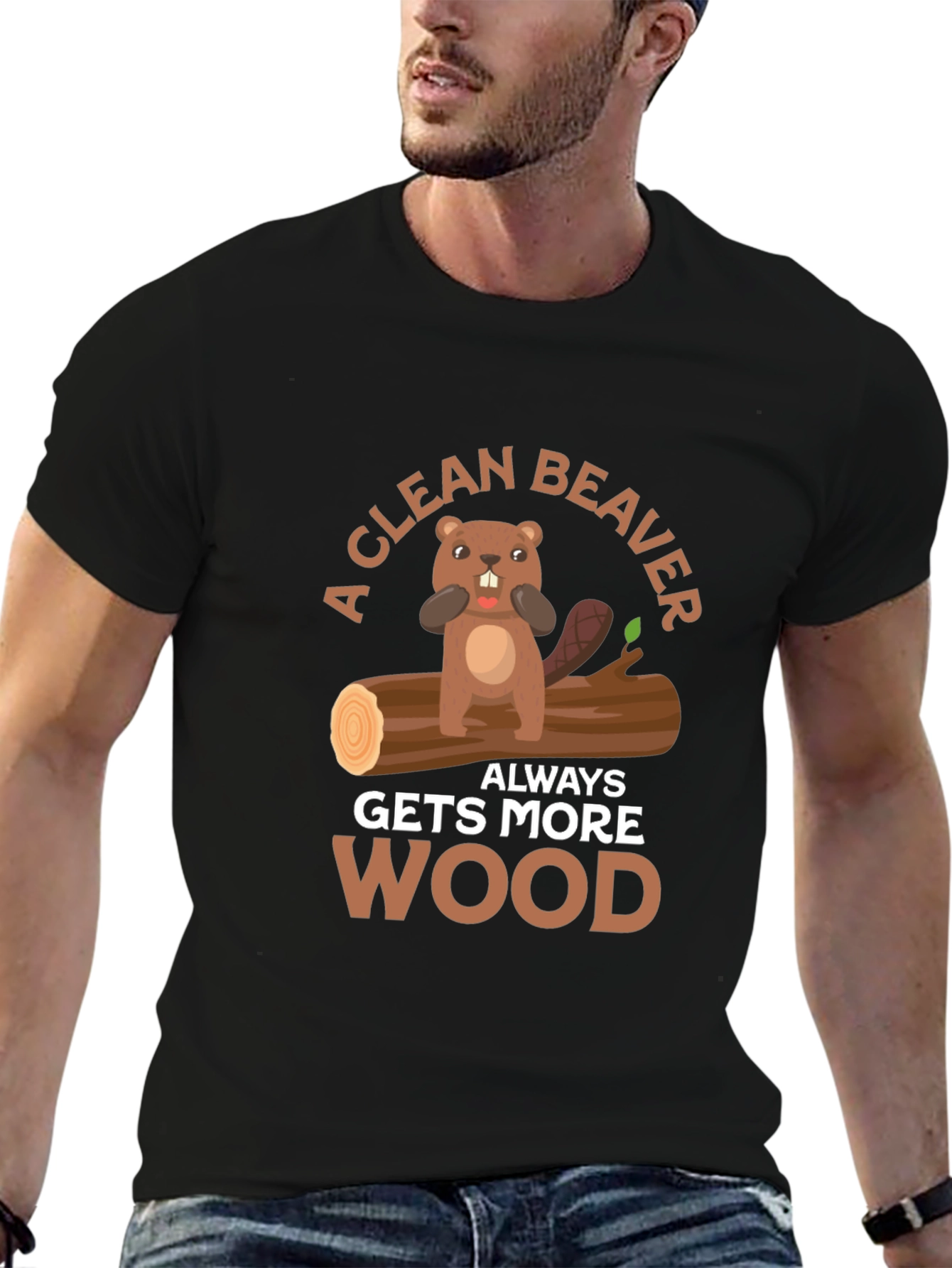 A Clean Beaver Gets More Wood T-Shirt