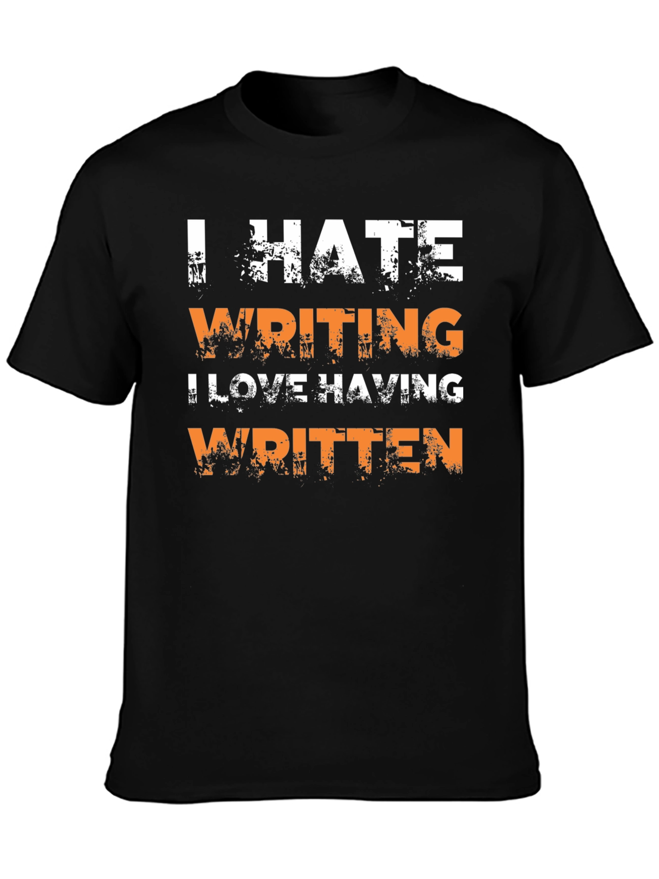 I Hate Writing Graphic T-Shirt
