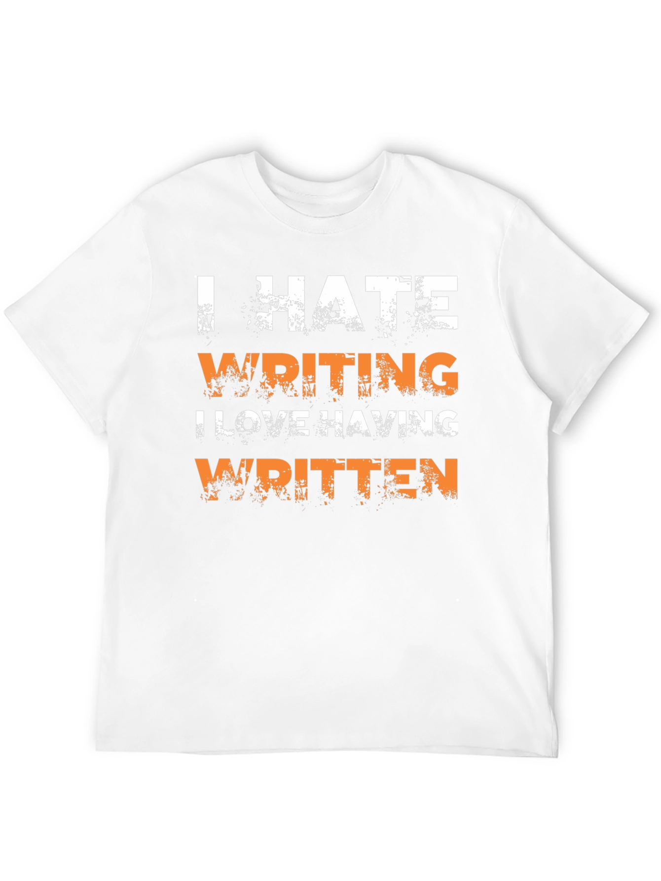 I Hate Writing Graphic T-Shirt