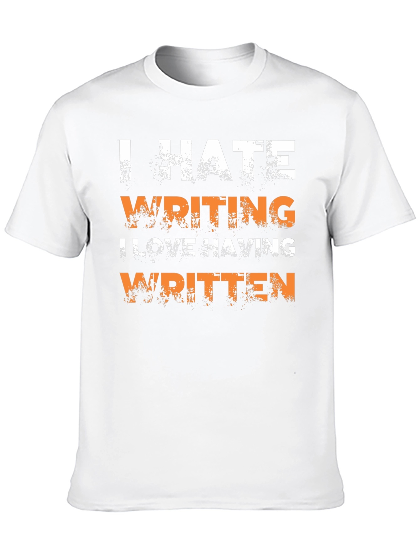 I Hate Writing Graphic T-Shirt