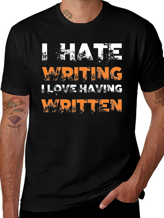 I Hate Writing Graphic T-Shirt