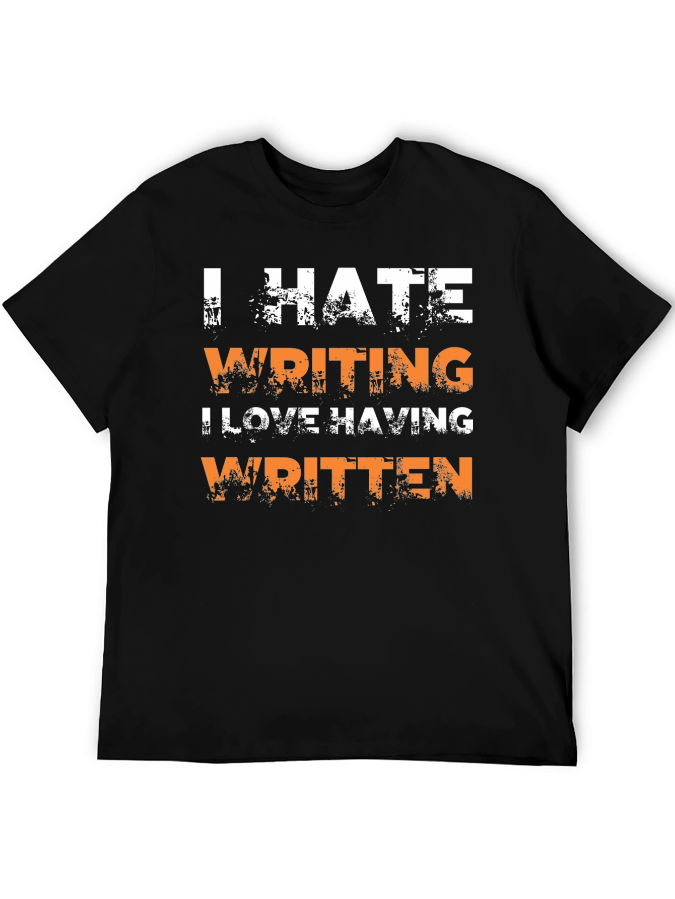 I Hate Writing Graphic T-Shirt