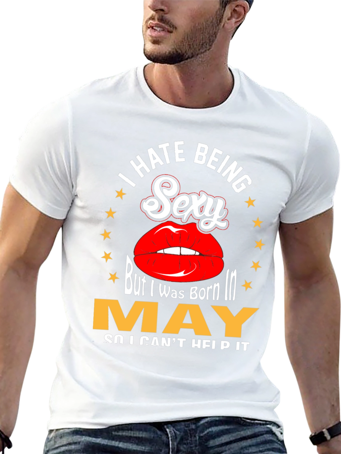 I Hate Being Sexy May Birthday T-Shirt