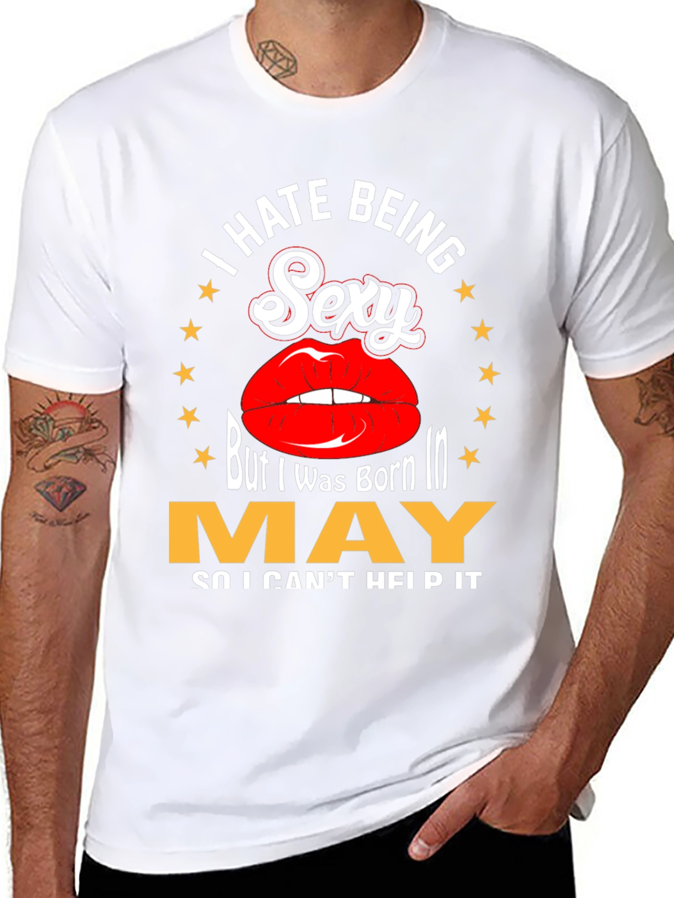 I Hate Being Sexy May Birthday T-Shirt