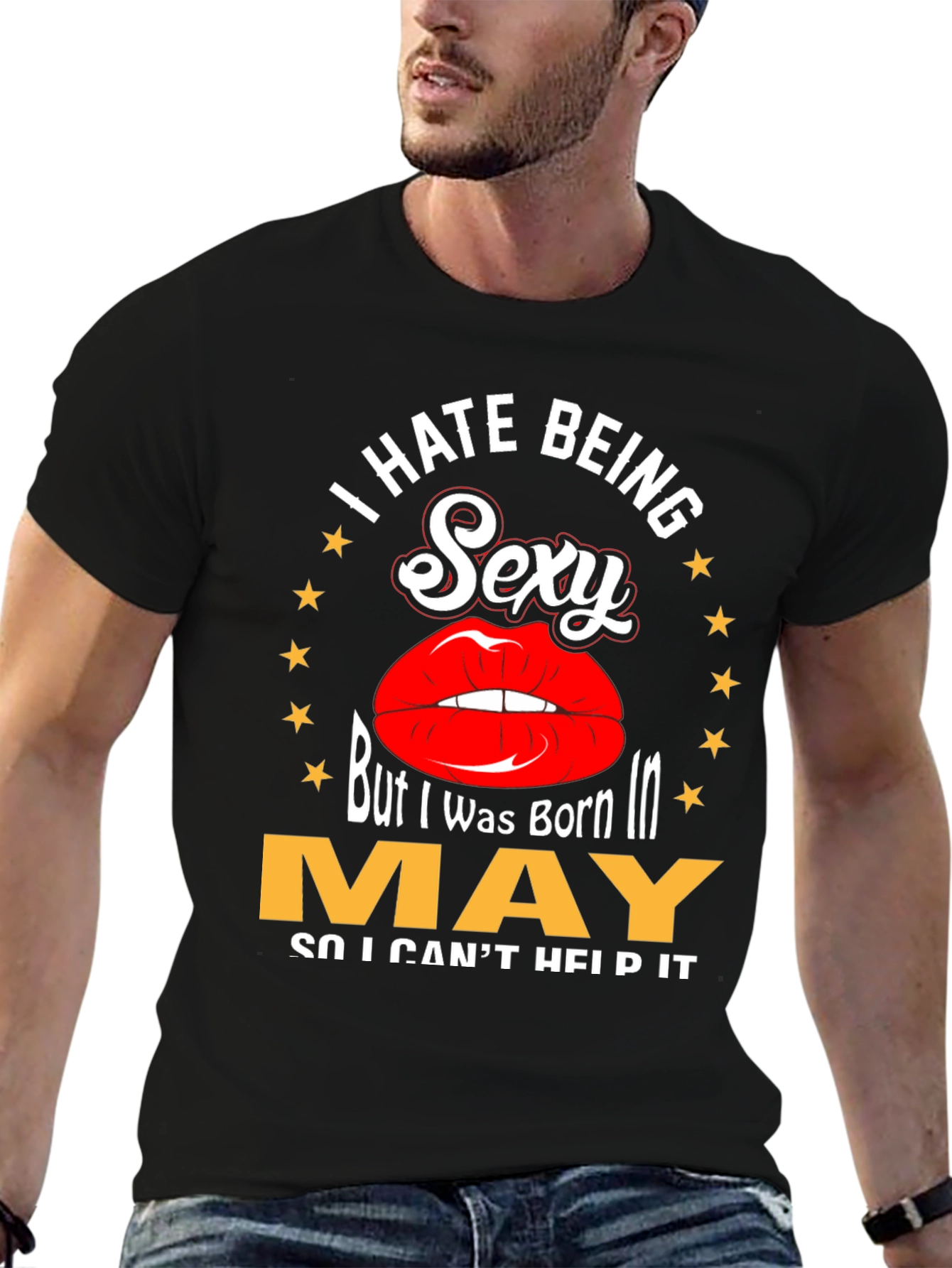 I Hate Being Sexy May Birthday T-Shirt