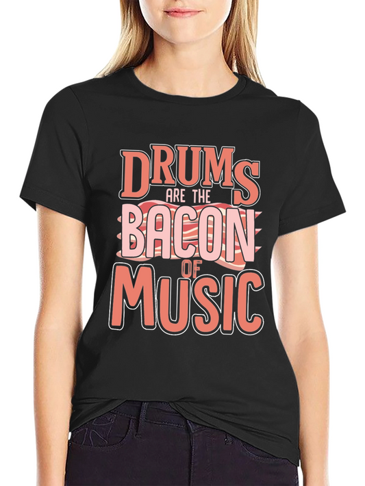 Drums are the Bacon of Music T-Shirt - Funny Drummer Tee