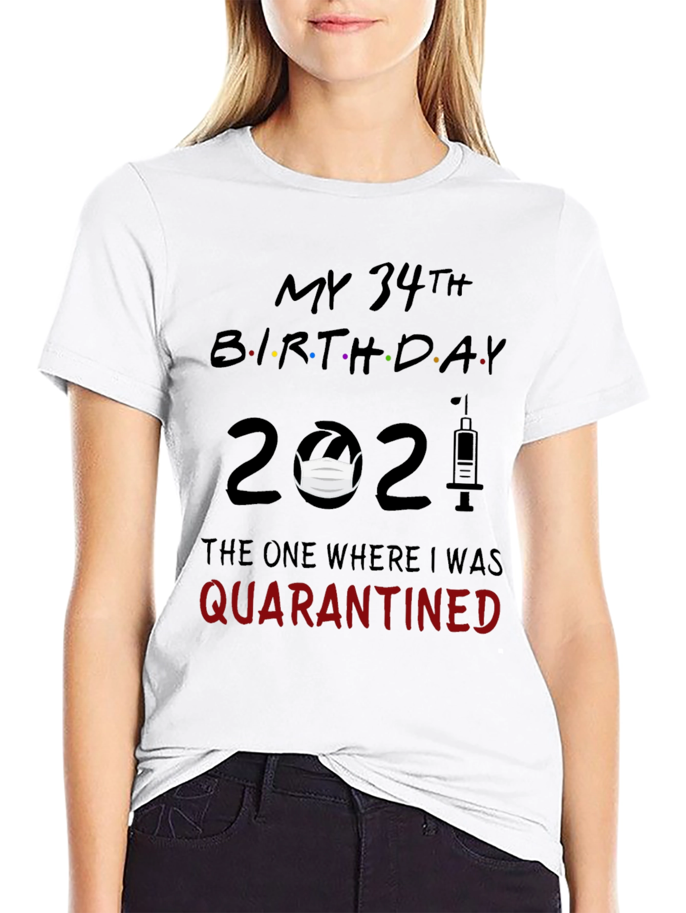My 34th Birthday 2021 Quarantine T-Shirt