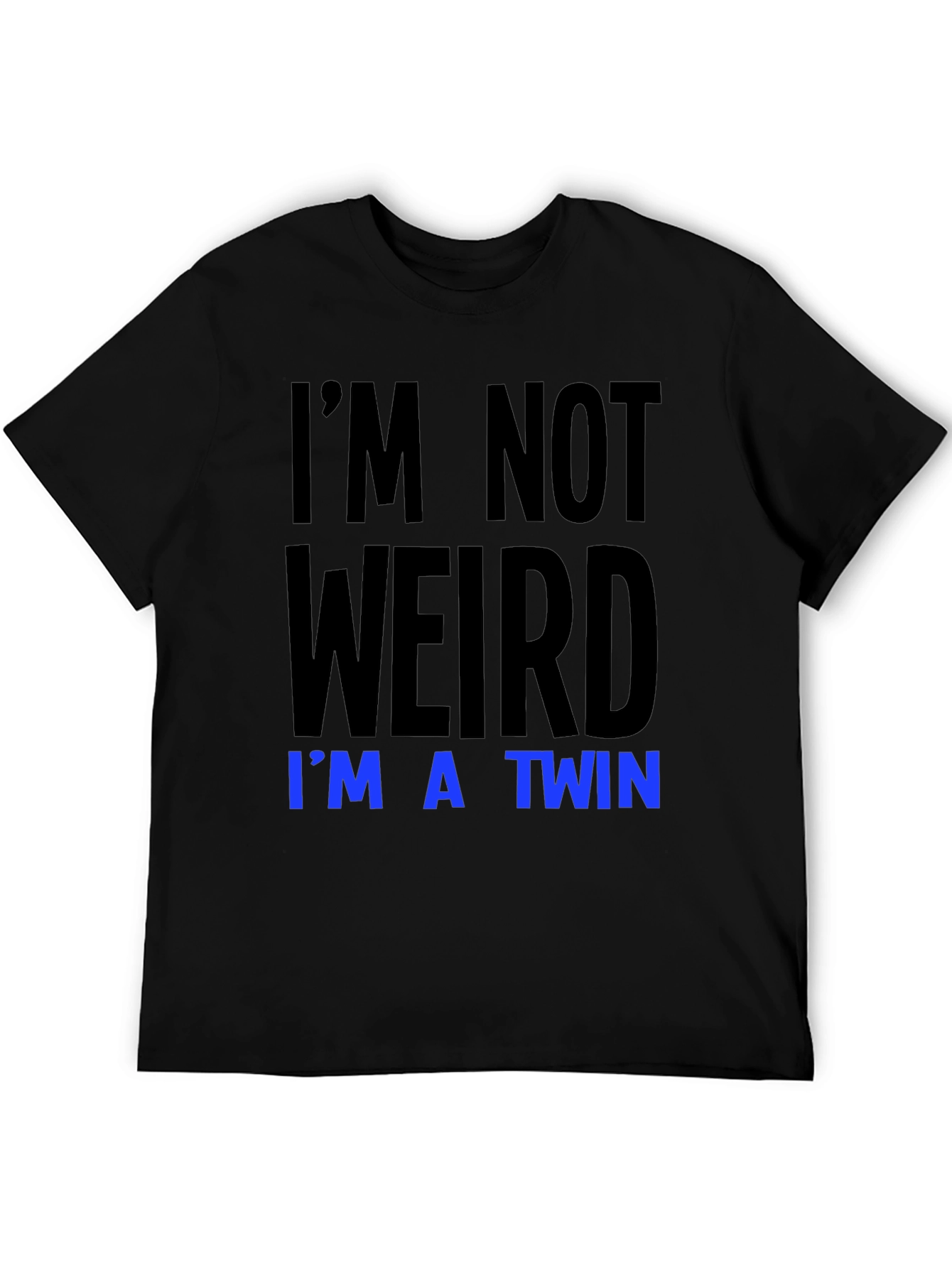 Im Not Weird Im A Twin Graphic Tee
