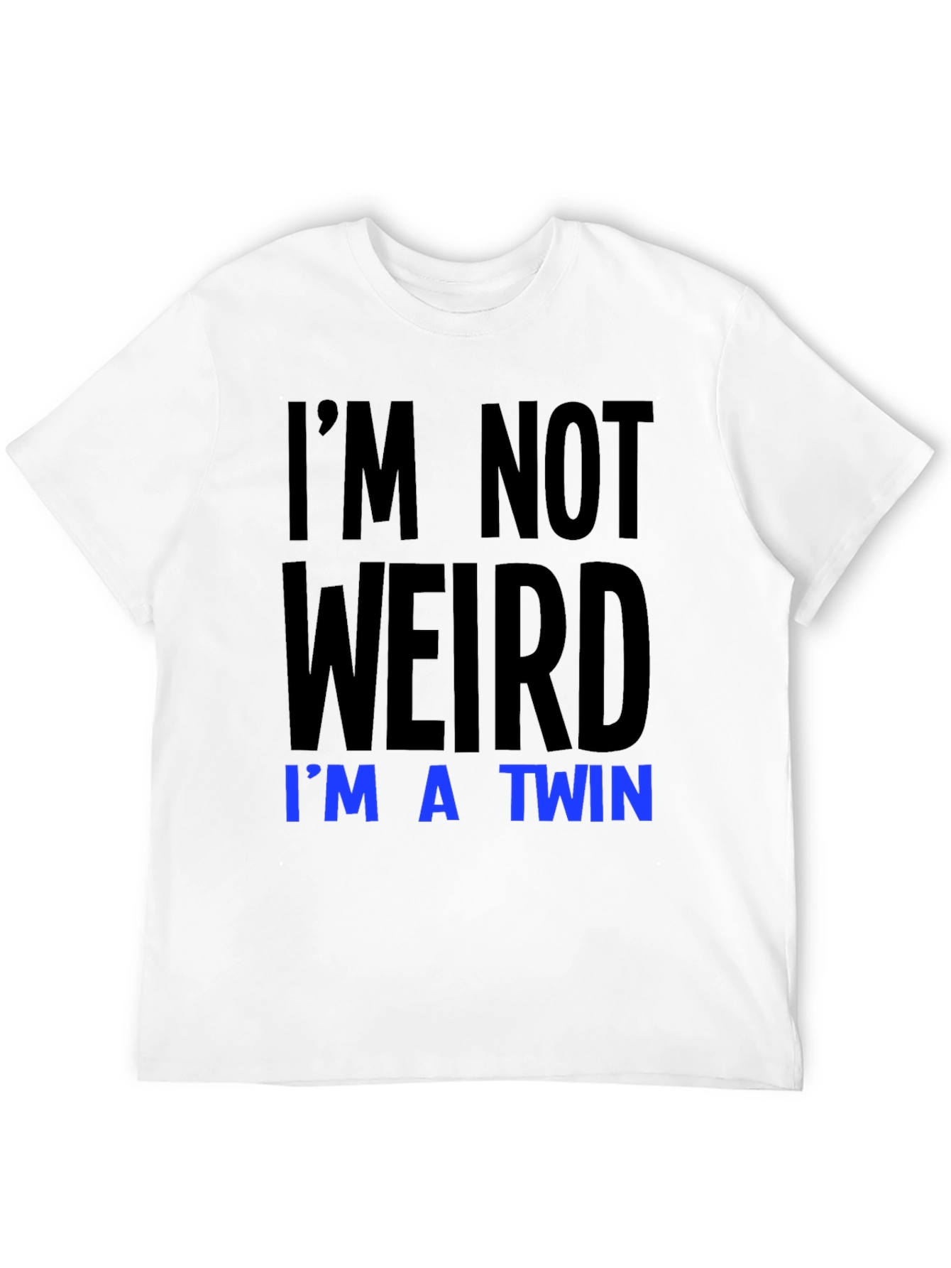 Im Not Weird Im A Twin Graphic Tee