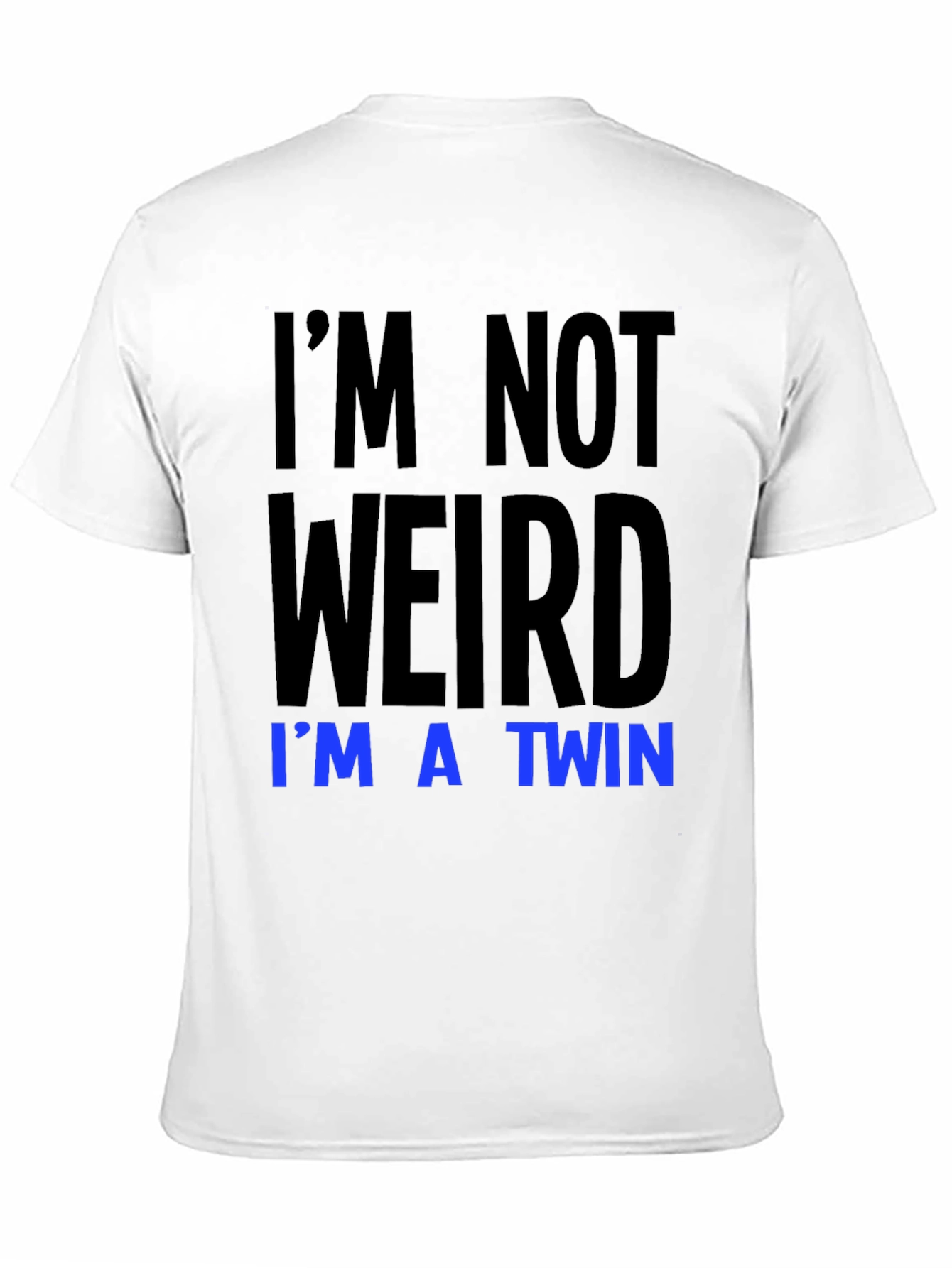 Im Not Weird Im A Twin Graphic Tee