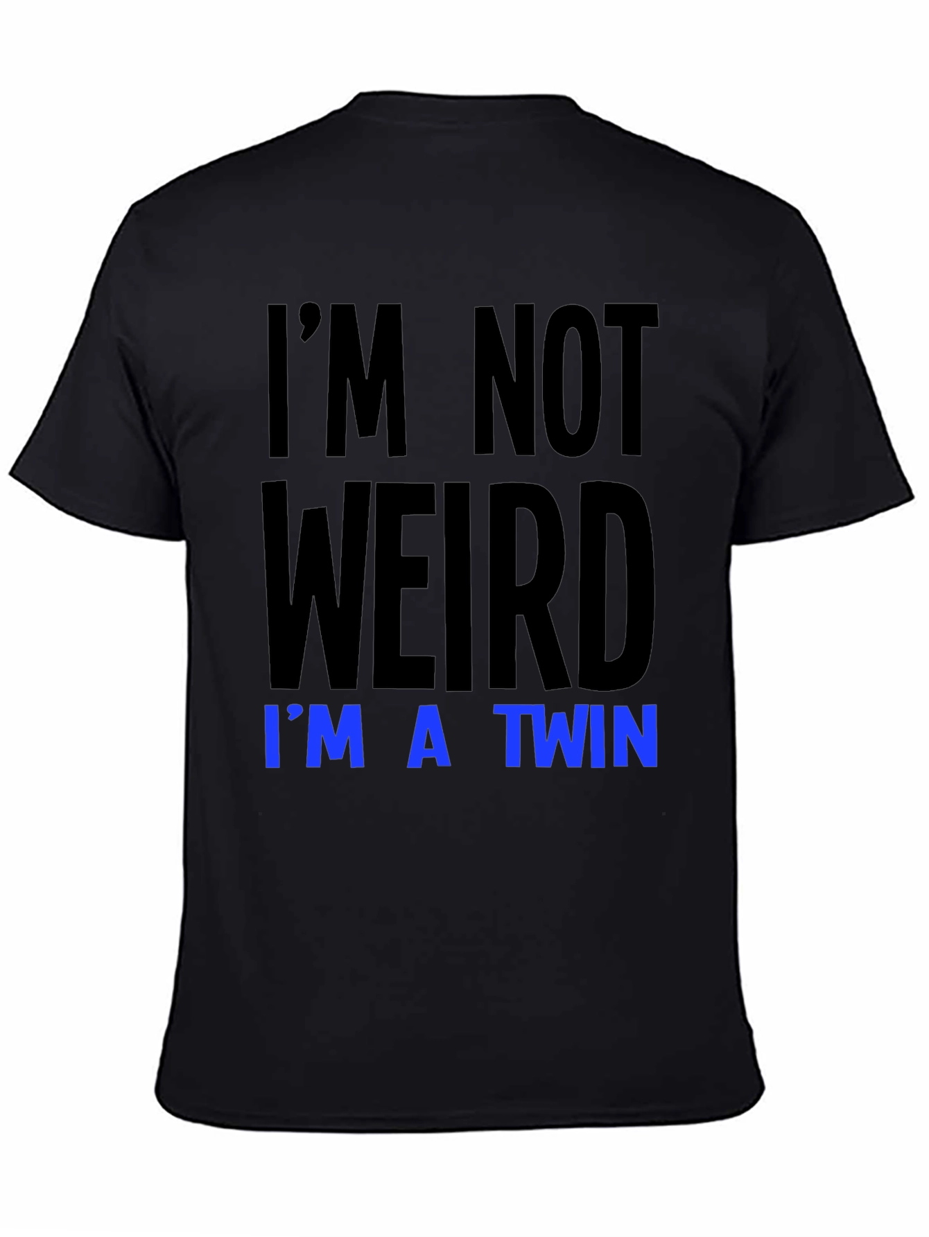 Im Not Weird Im A Twin Graphic Tee