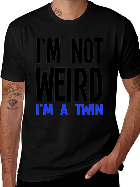 Im Not Weird Im A Twin Graphic Tee