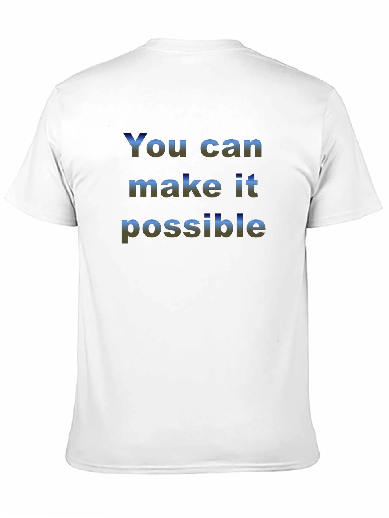 Inspirational Graphic Tee - You Can Make It Possible