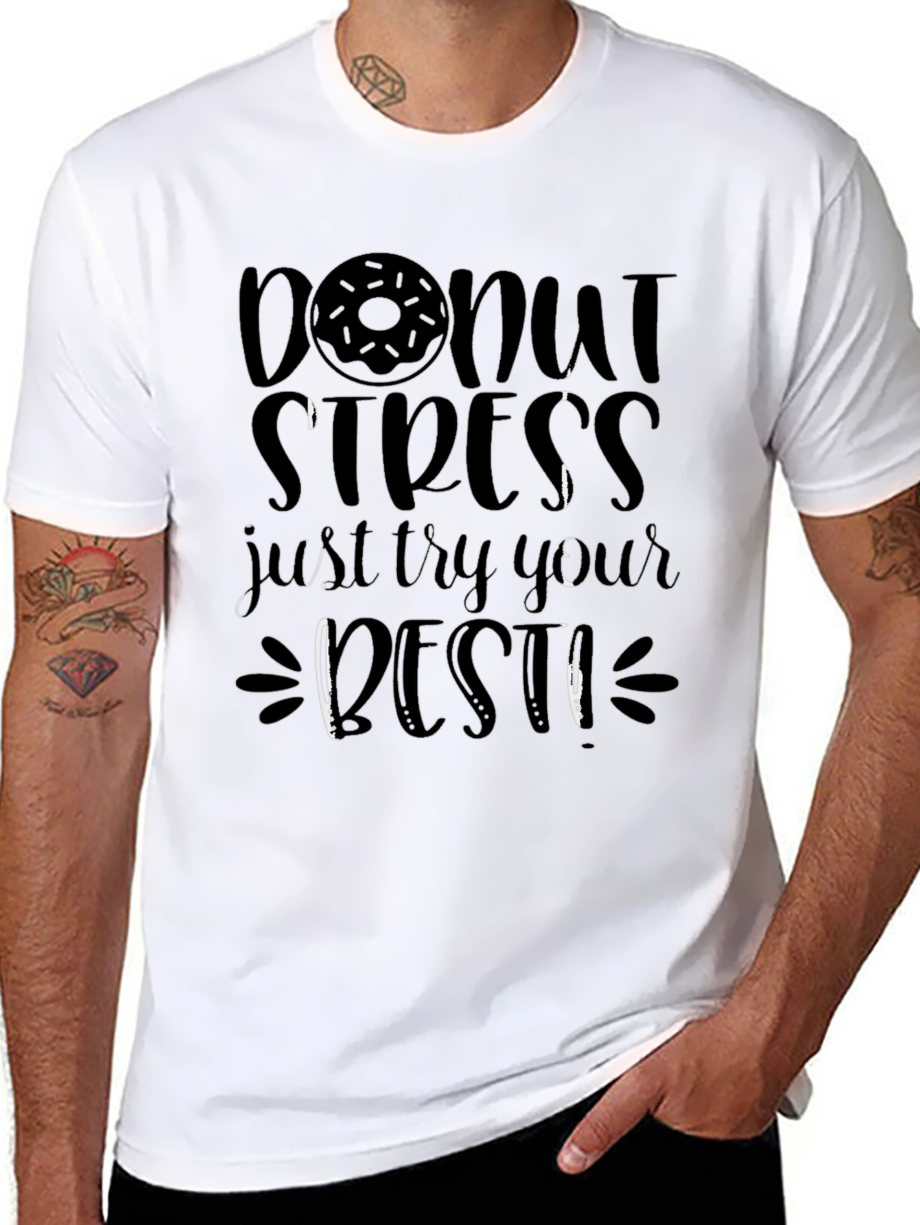 Donut Stress Graphic Tee - Just Try Your Best!