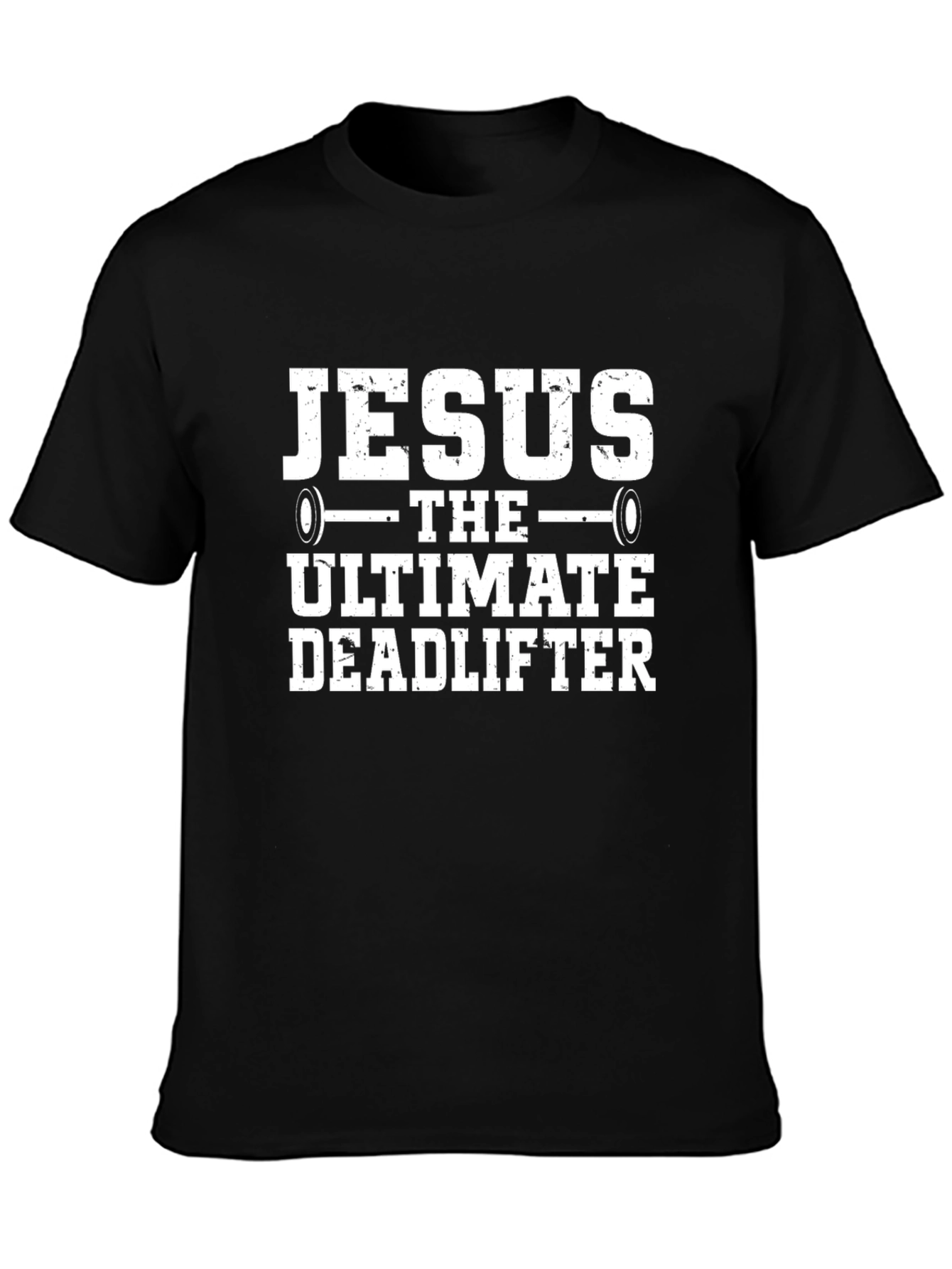Jesus The Ultimate Deadlifter Black T-Shirt