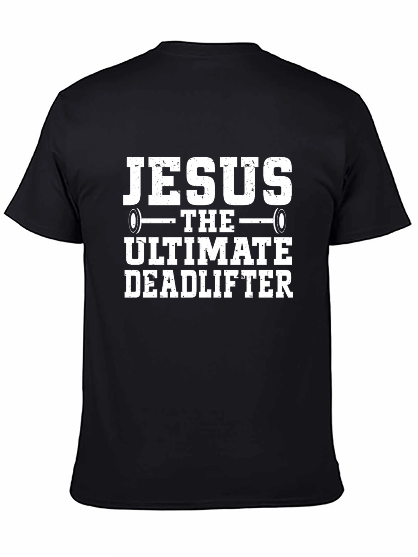 Jesus The Ultimate Deadlifter Black T-Shirt