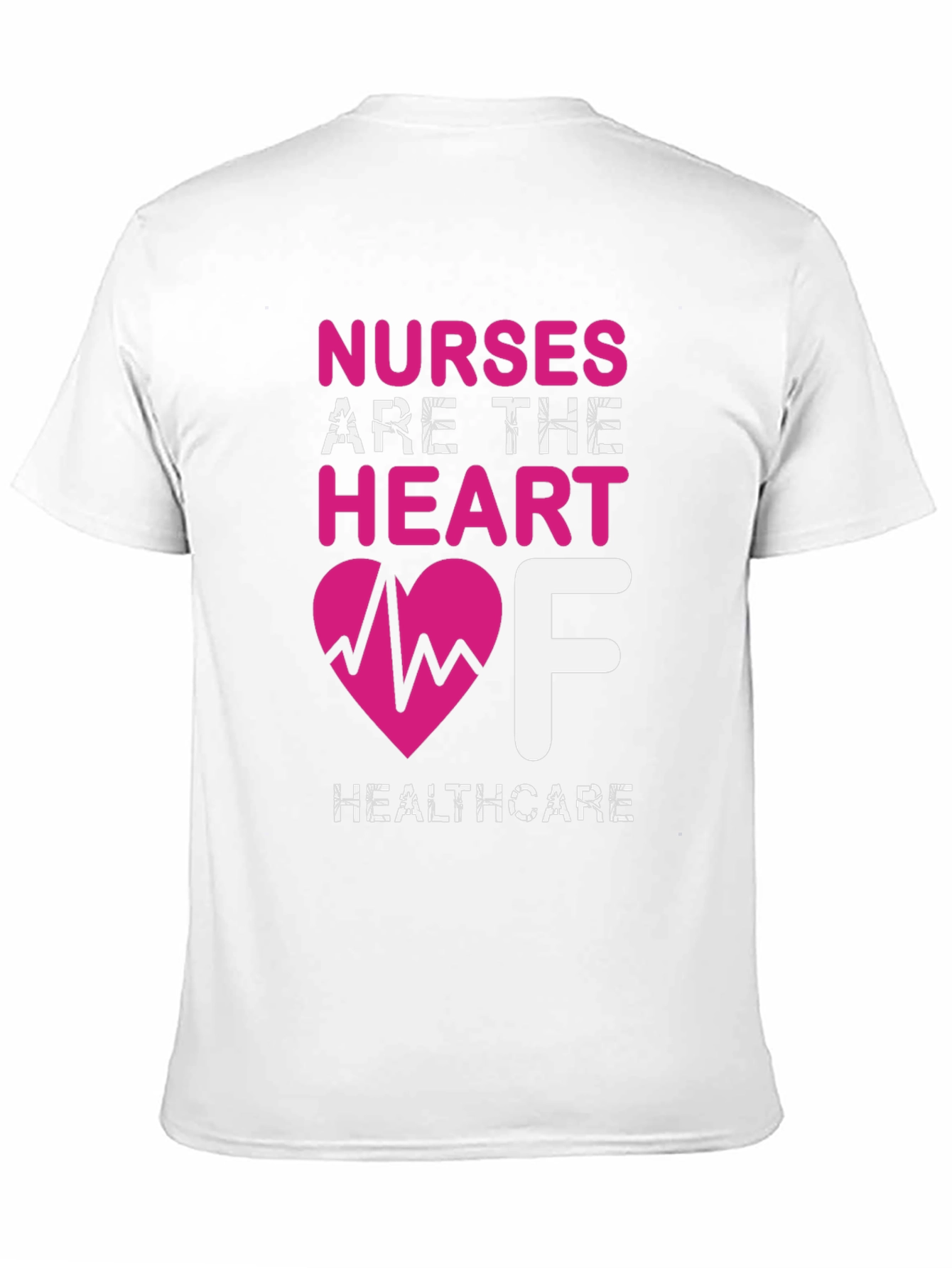 Nurses Are the Heart of Healthcare T-Shirt