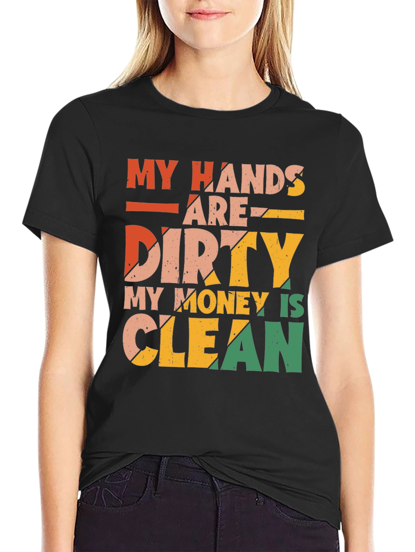 Funny Dirty Hands Clean Money Graphic T-Shirt