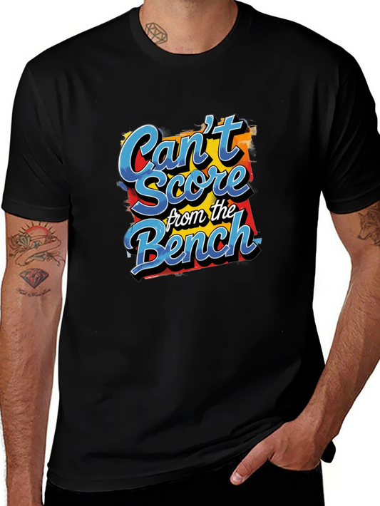 Cant Score From The Bench Graphic T-Shirt