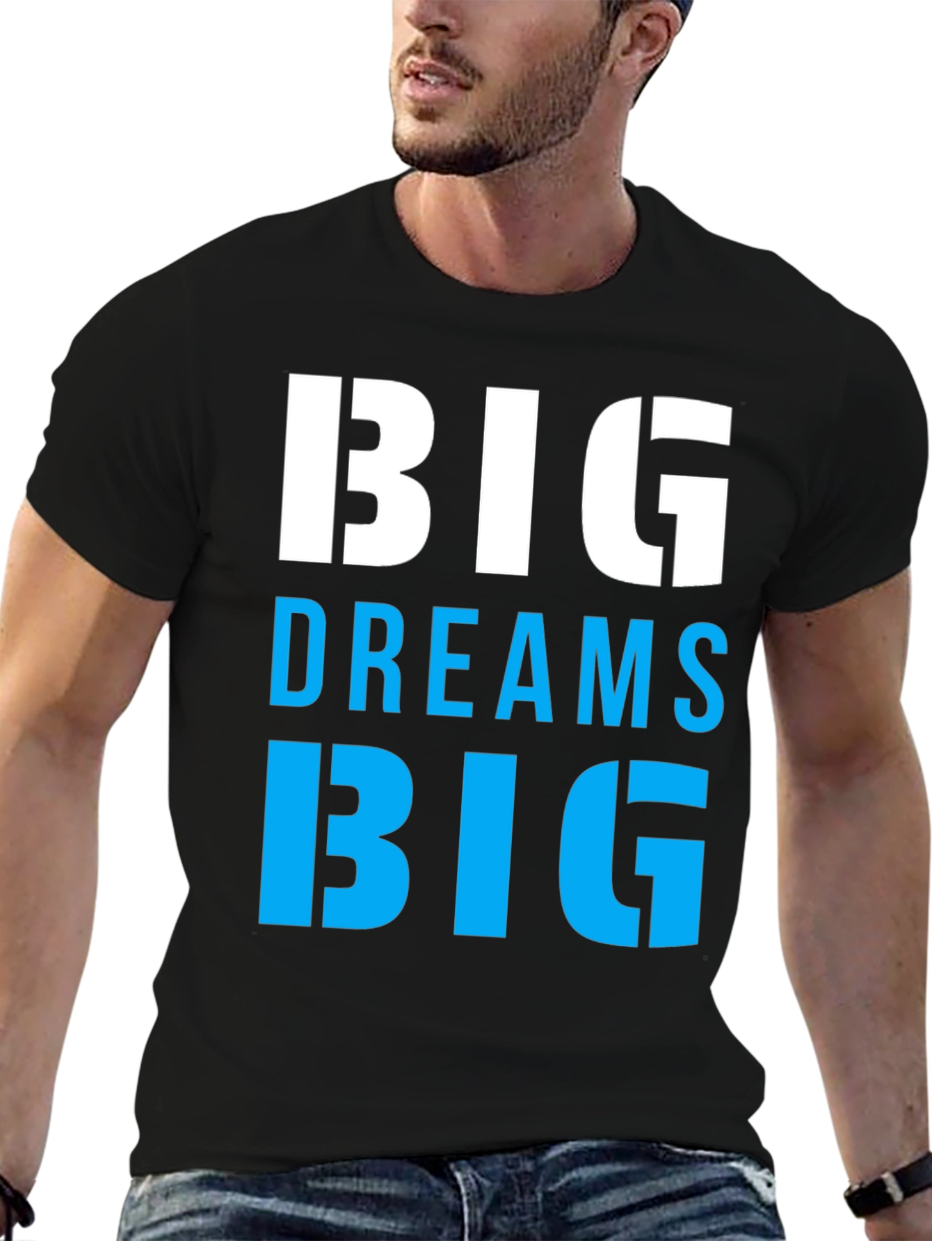 Big Dreams Big T-Shirt Motivation Tee
