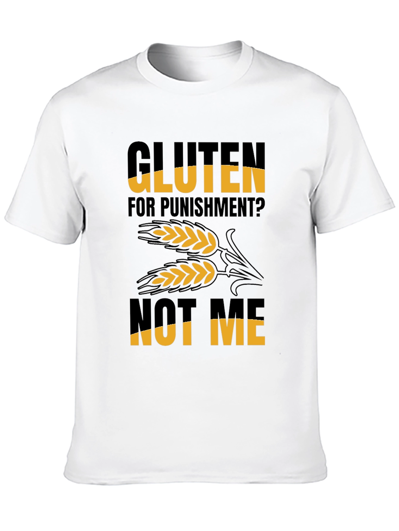 Gluten Free T-Shirt - Not Me!