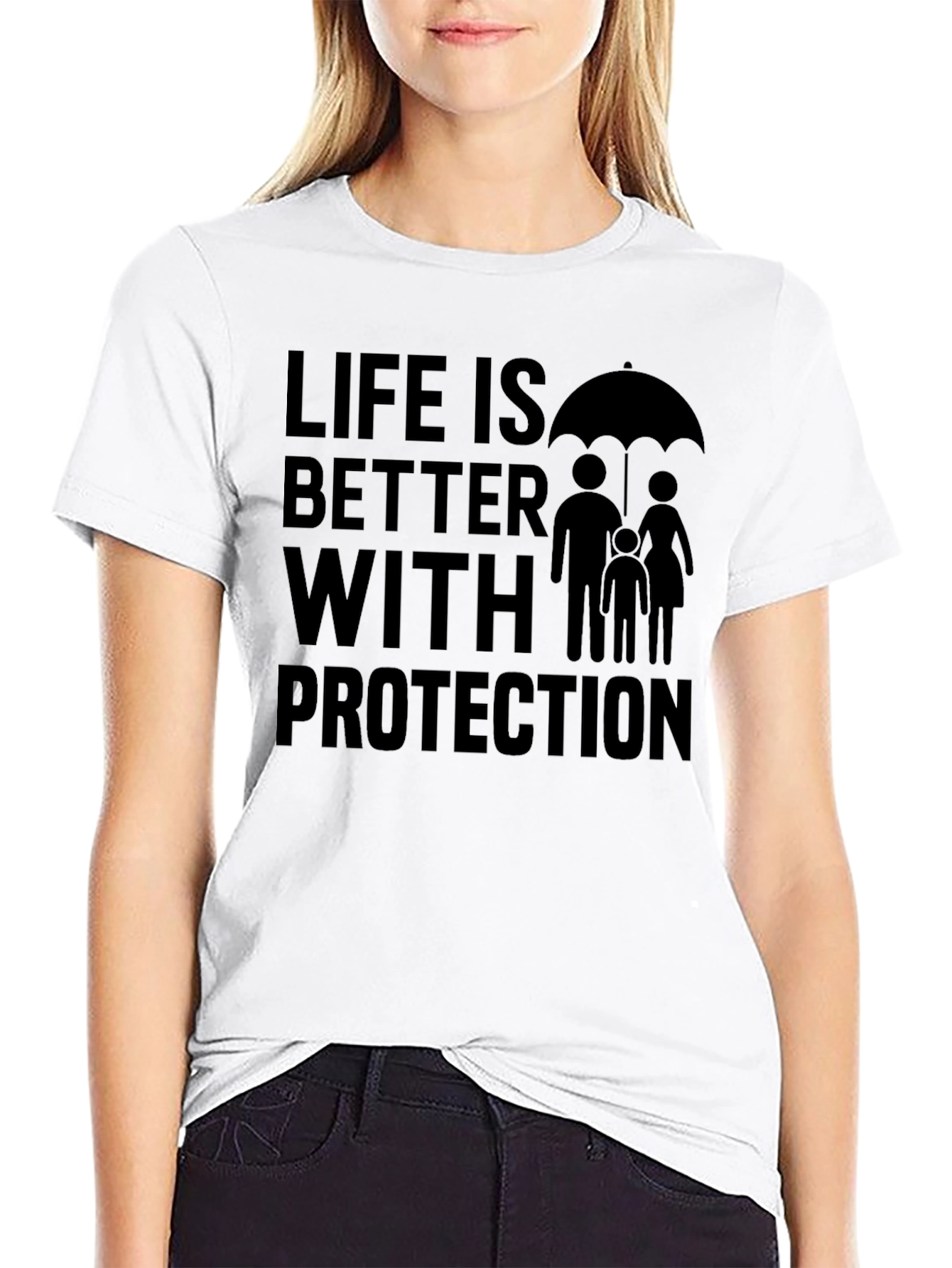 Life is Better With Protection T-Shirt