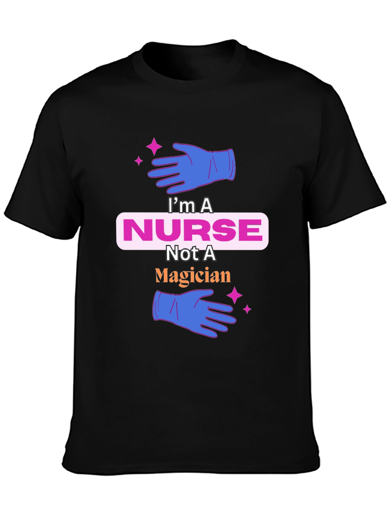 Nurse T-Shirt: Not a Magician Cute Tee