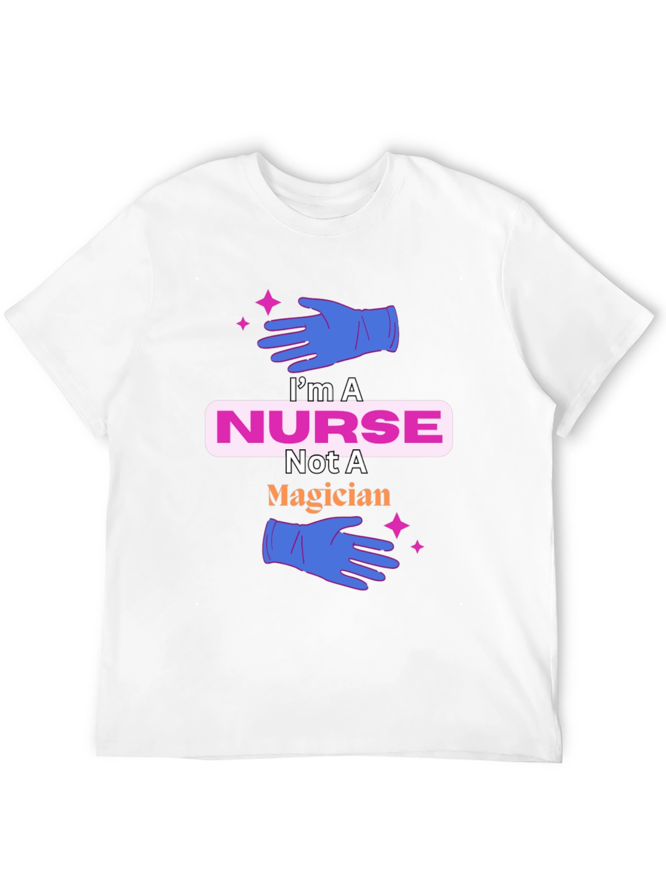 Nurse T-Shirt: Not a Magician Cute Tee