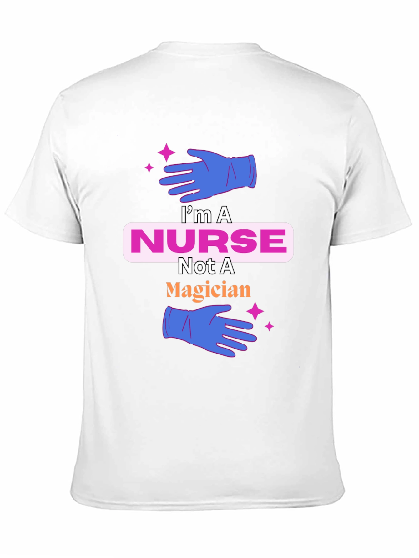 Nurse T-Shirt: Not a Magician Cute Tee