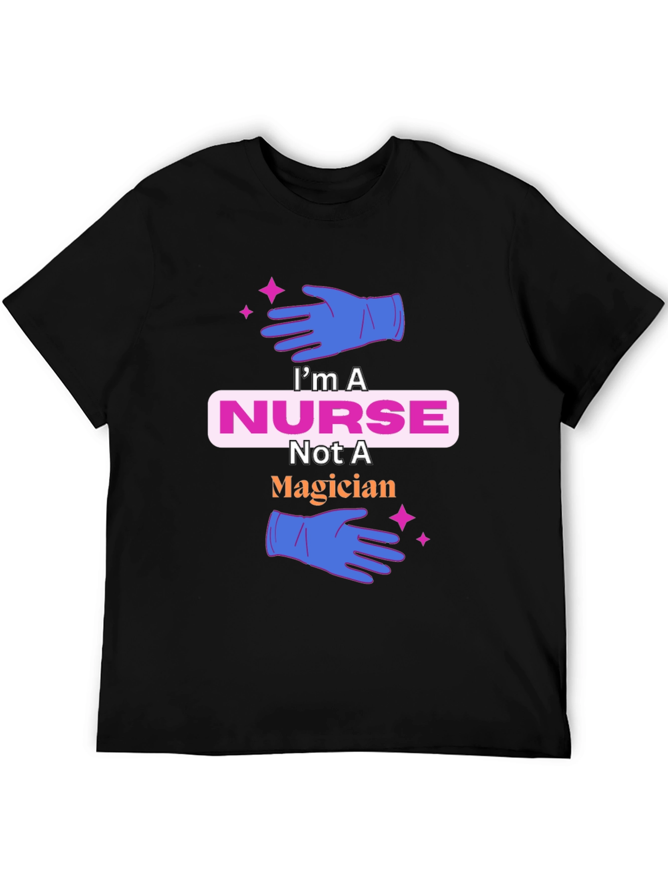 Nurse T-Shirt: Not a Magician Cute Tee