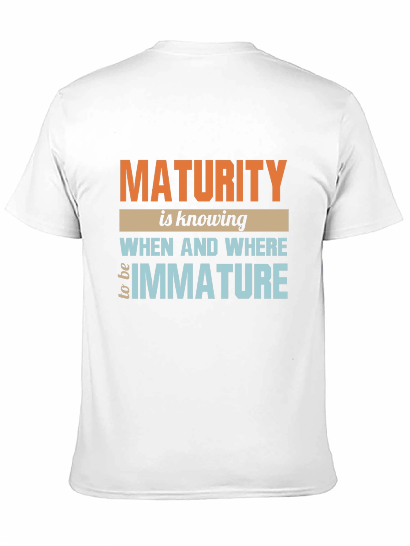 Maturity Funny Slogan Graphic T-Shirt