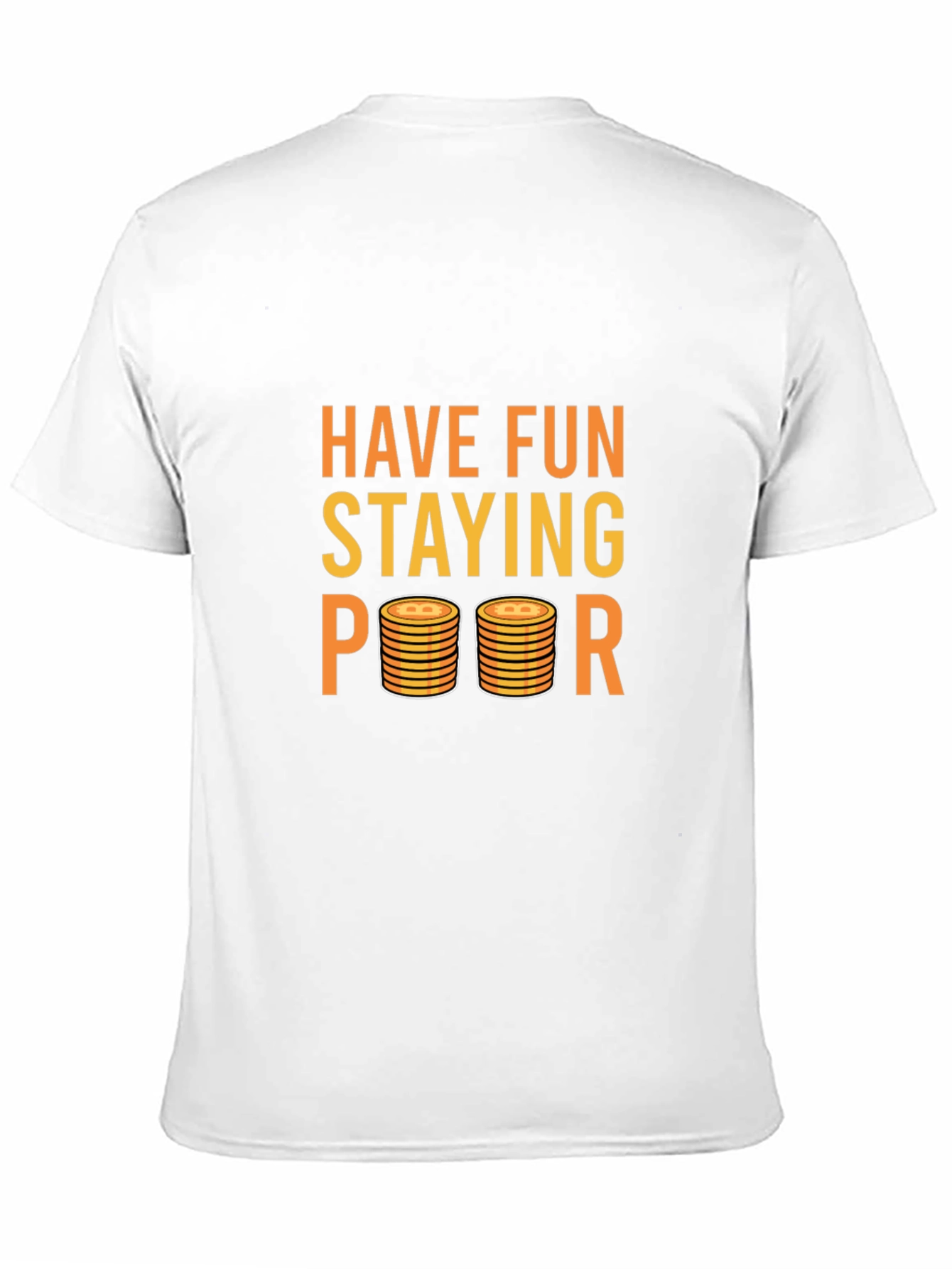 Have Fun Staying Poor Graphic Tee