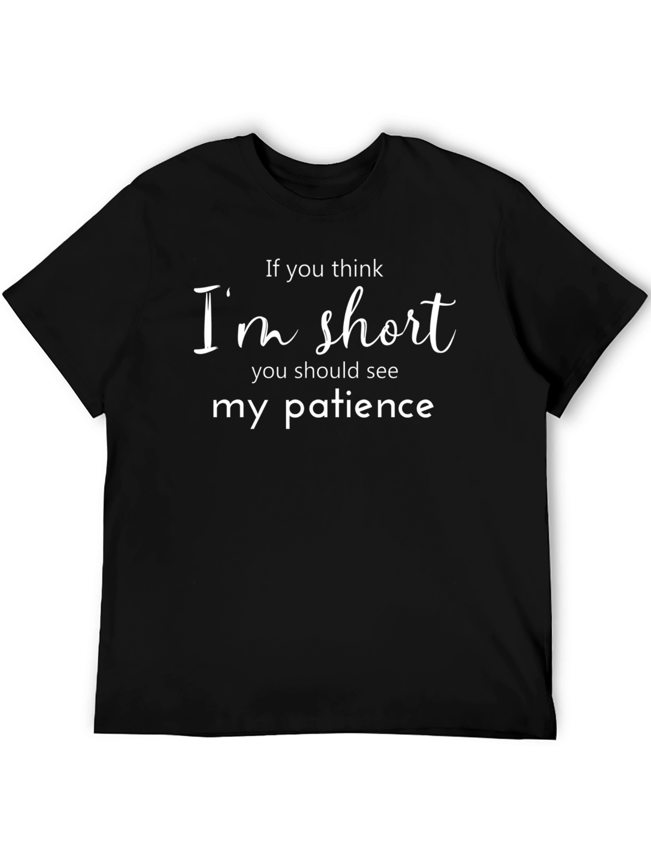 Funny Short Patience Graphic T-Shirt