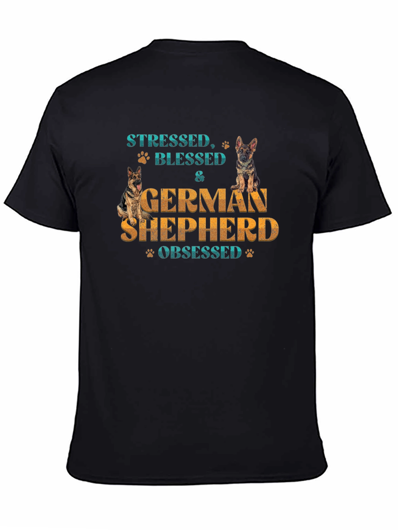 Stressed Blessed & German Shepherd Obsessed Tee
