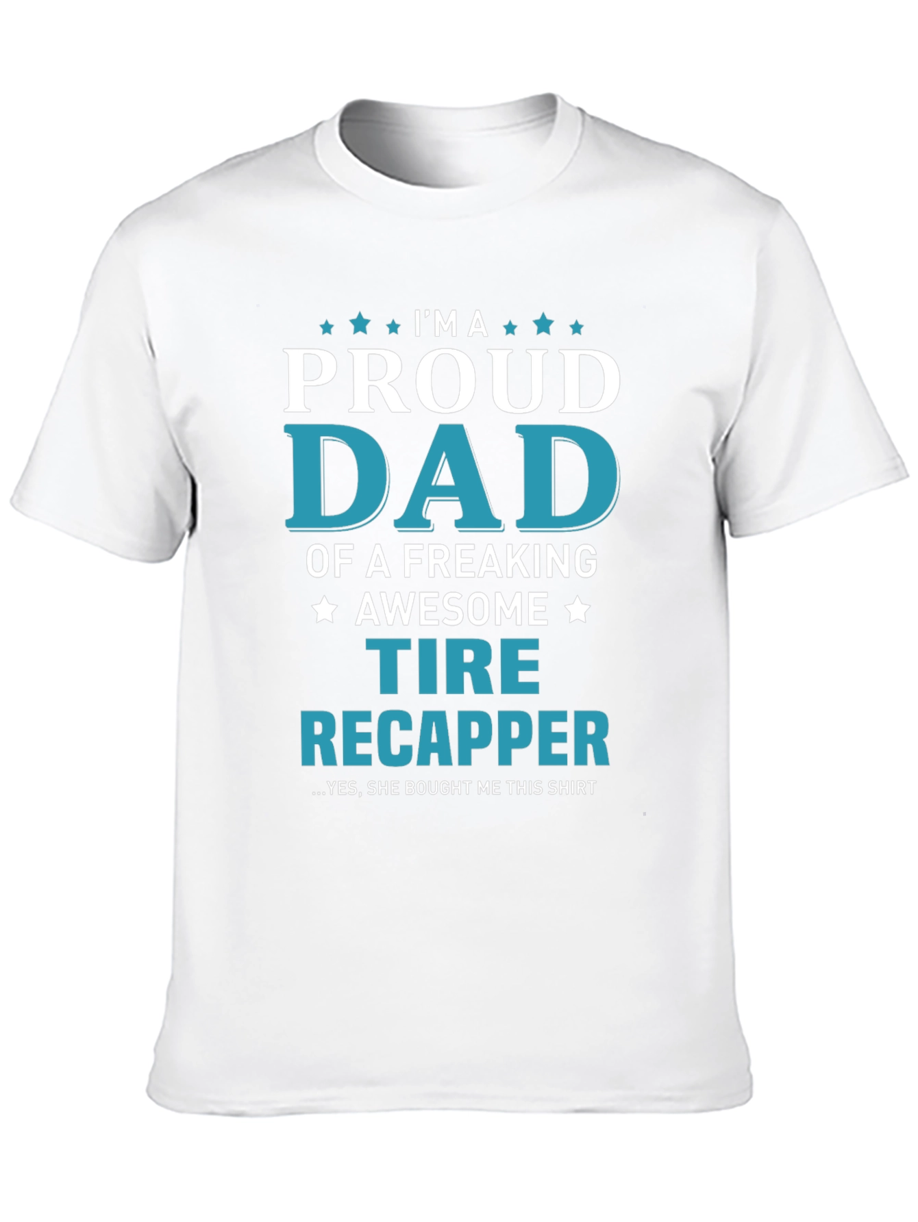 Proud Dad Tire Recapper Graphic T-Shirt