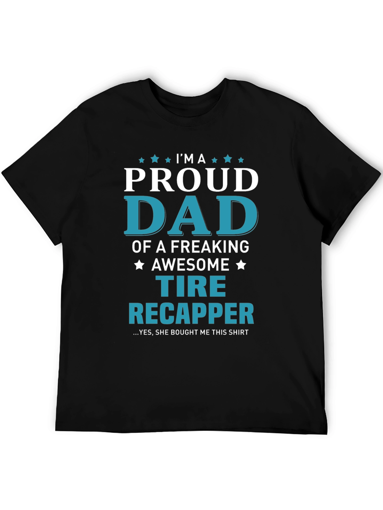 Proud Dad Tire Recapper Graphic T-Shirt