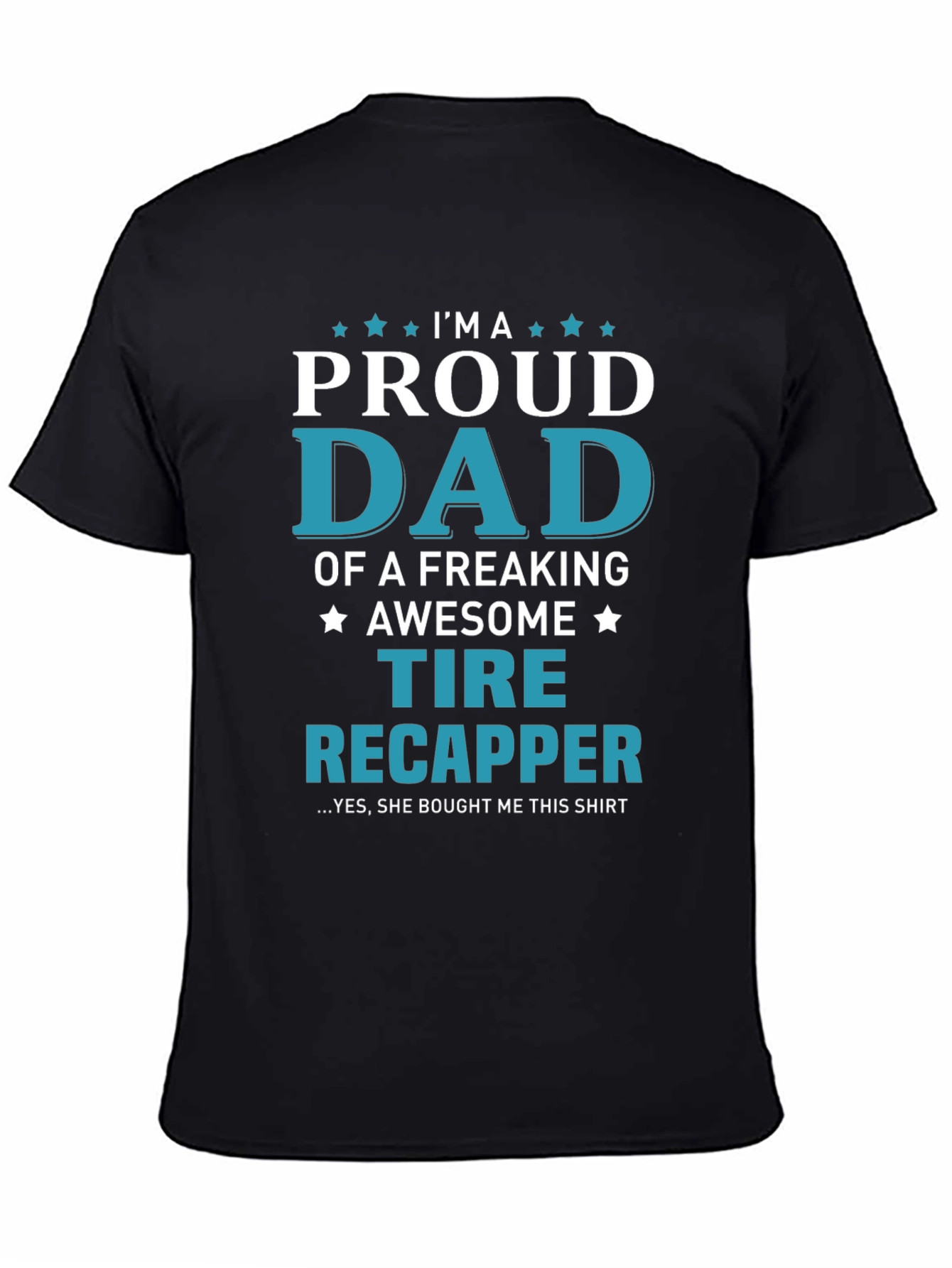 Proud Dad Tire Recapper Graphic T-Shirt