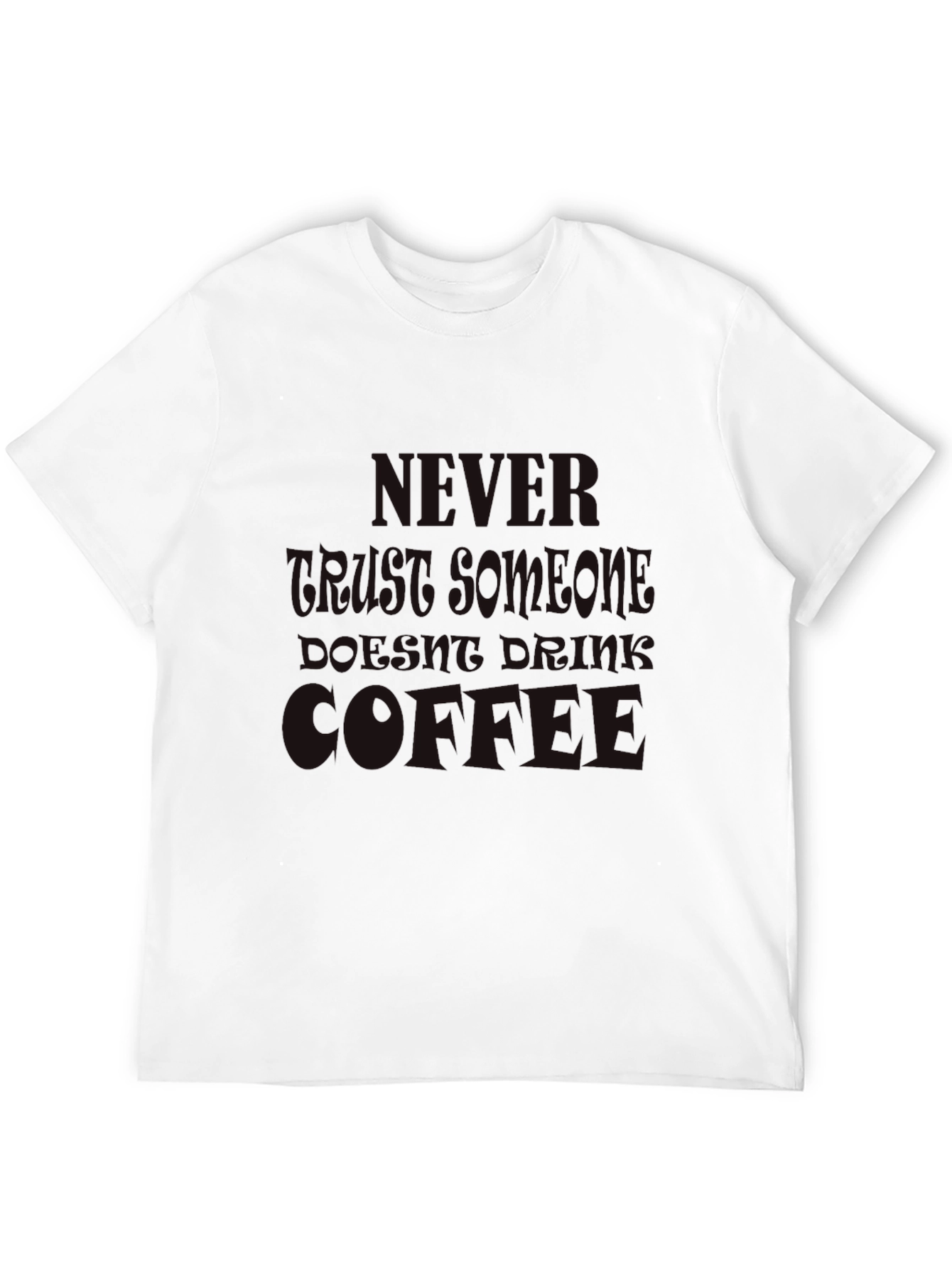 Never Underestimate Coffee T-Shirt