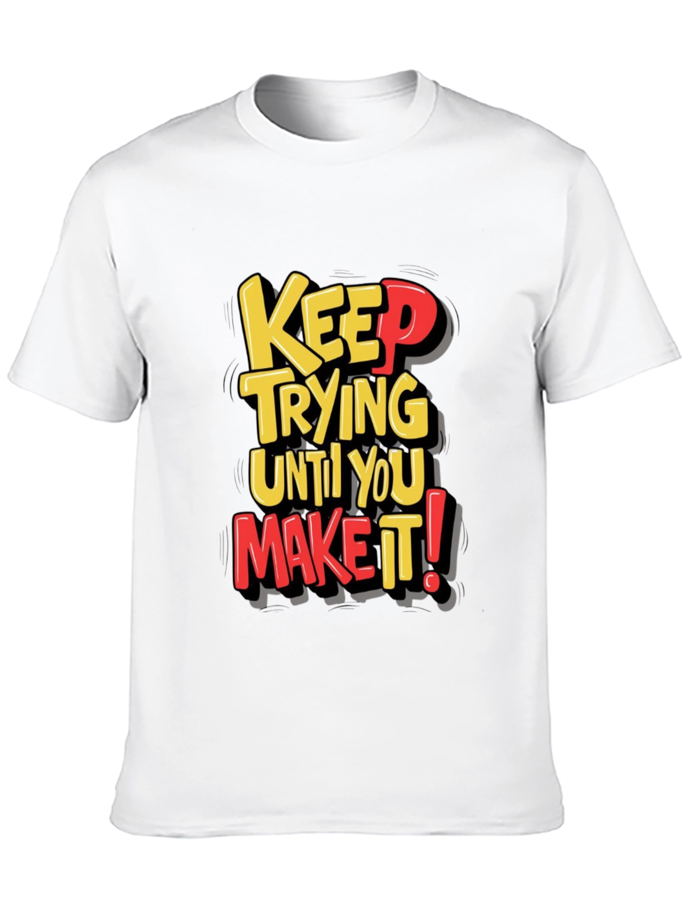 Keep Trying Graphic T-Shirt