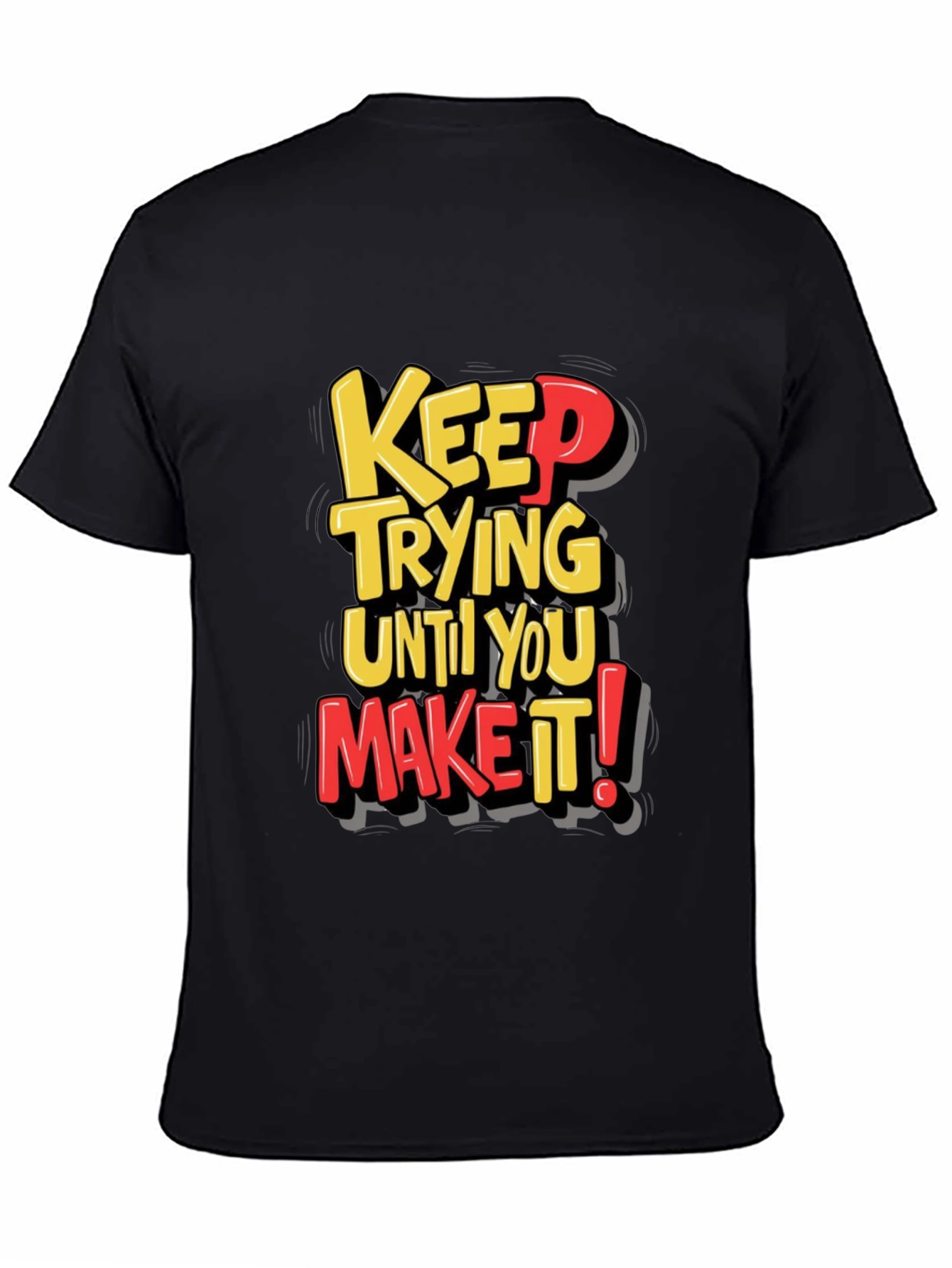 Keep Trying Graphic T-Shirt