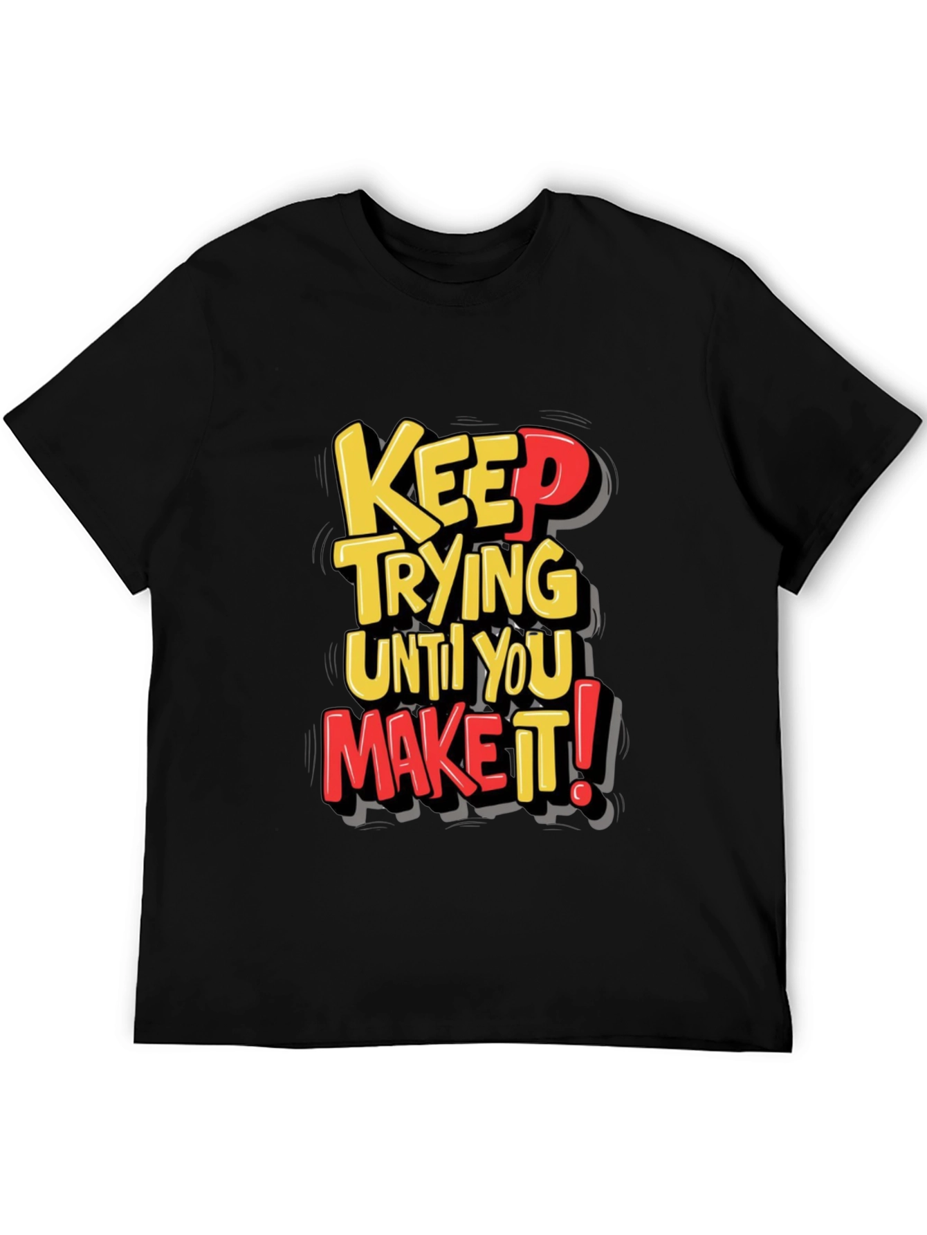 Keep Trying Graphic T-Shirt