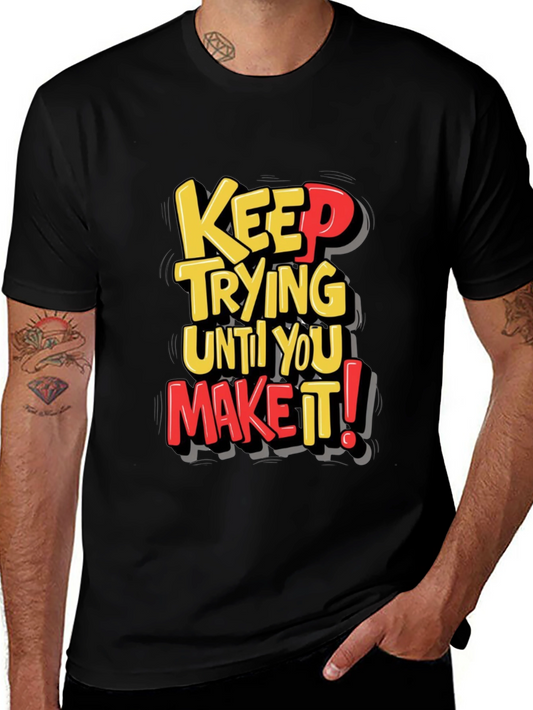 Keep Trying Graphic T-Shirt
