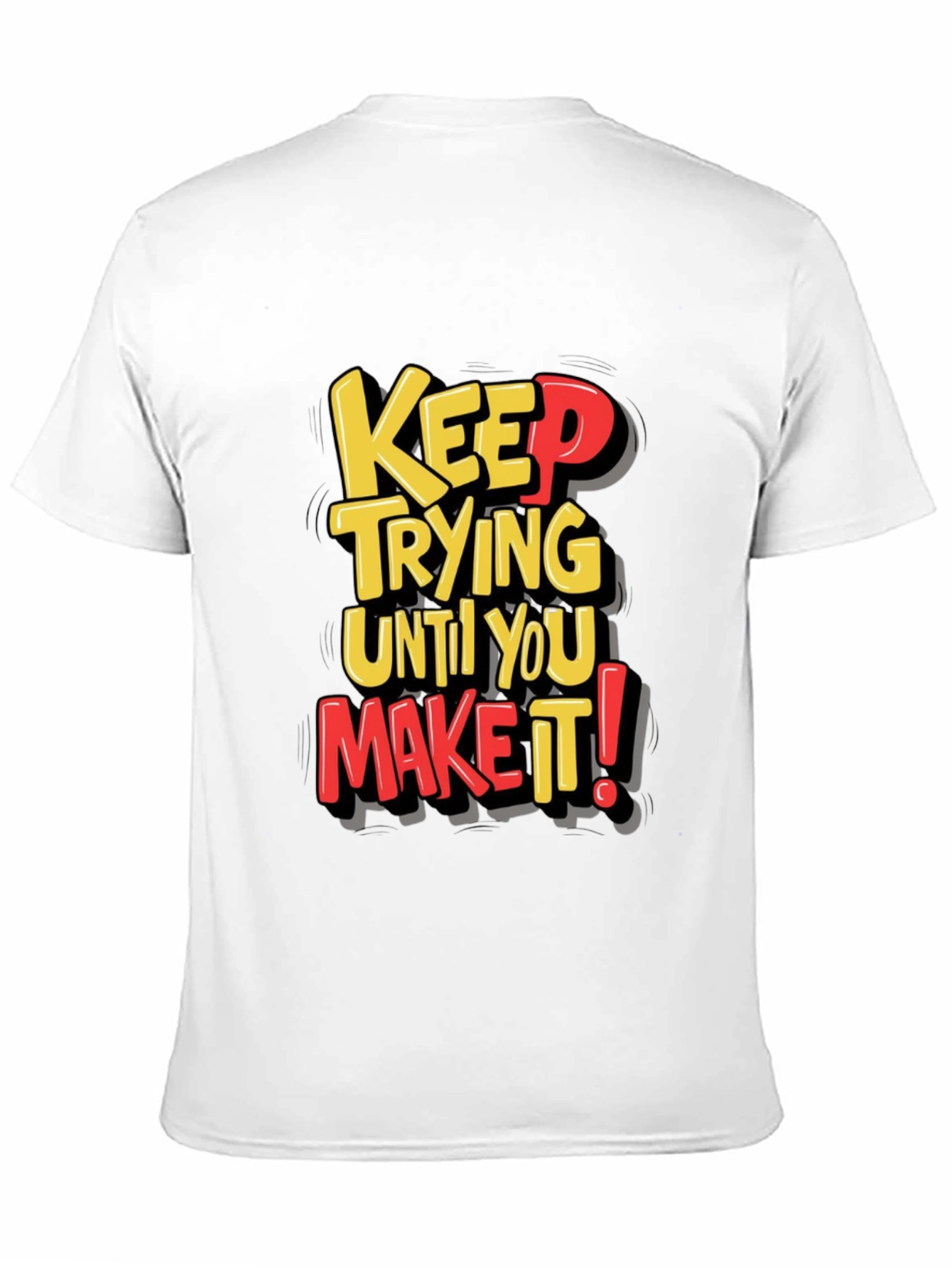 Keep Trying Graphic T-Shirt
