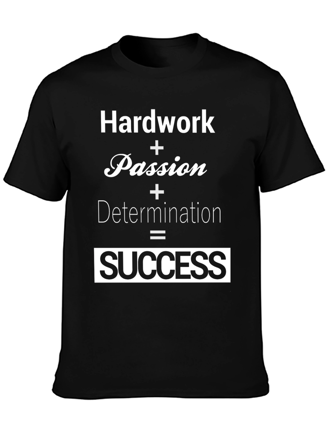 Hard Work Equals Success Black T-Shirt