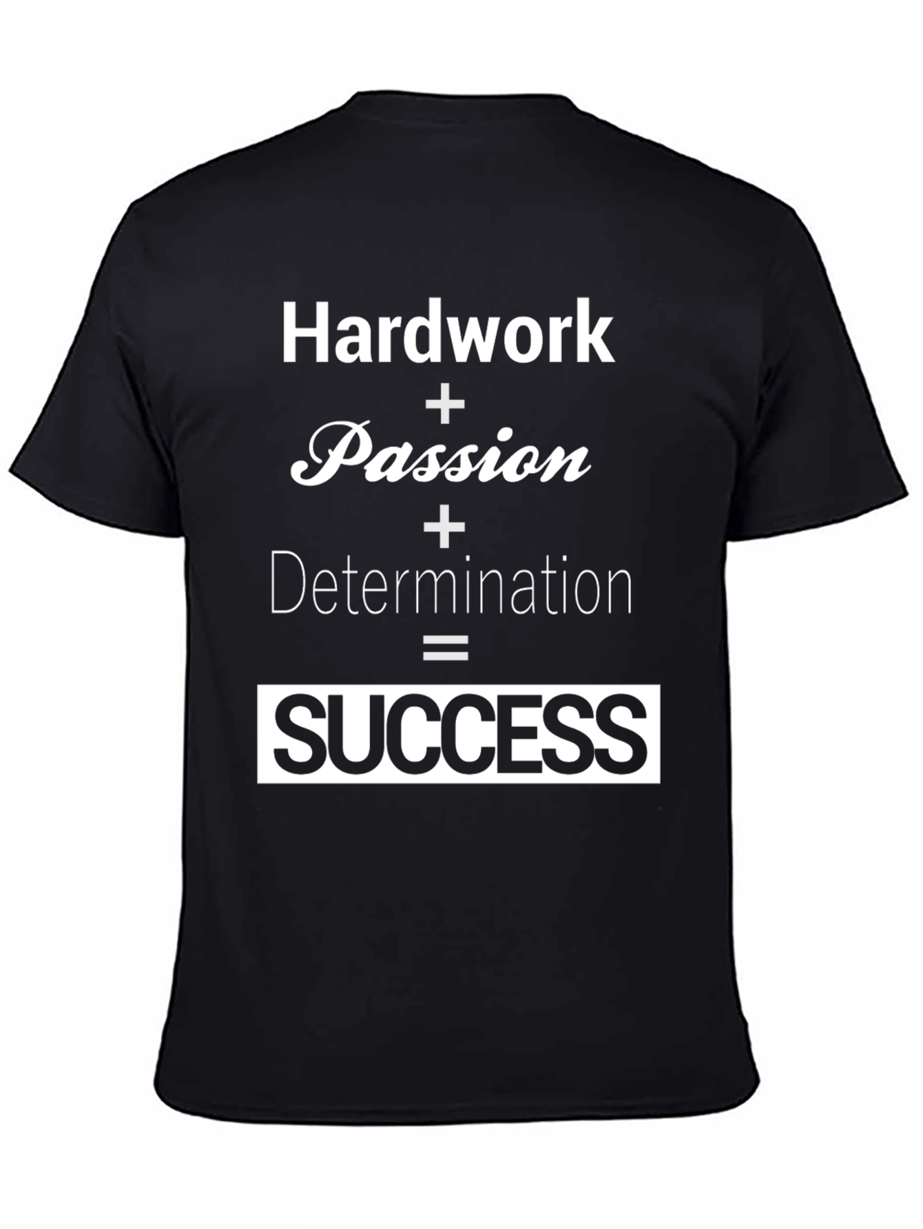 Hard Work Equals Success Black T-Shirt