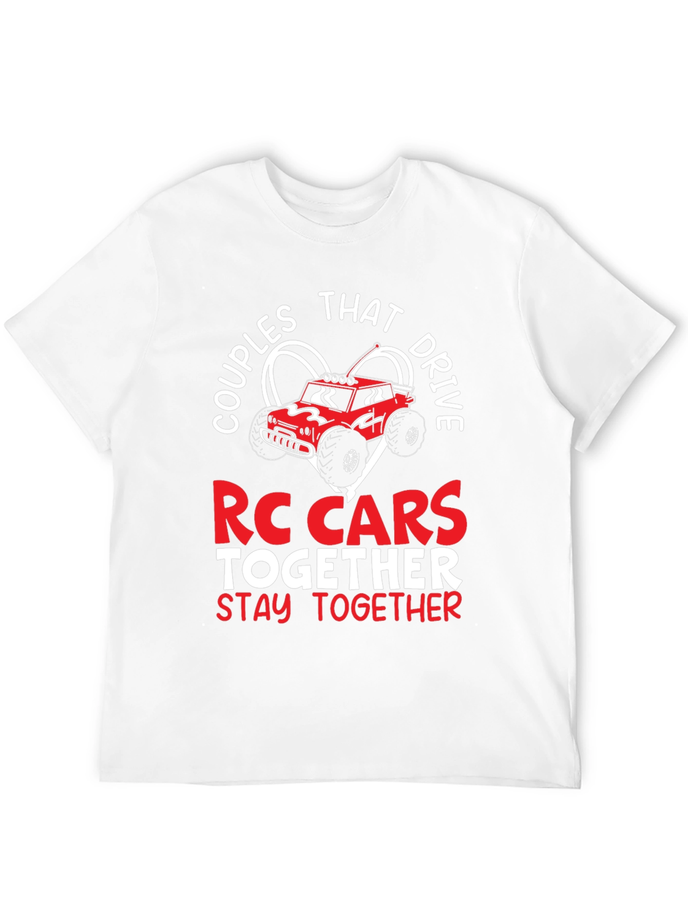 Couples That Drive RC Cars Together T-Shirt