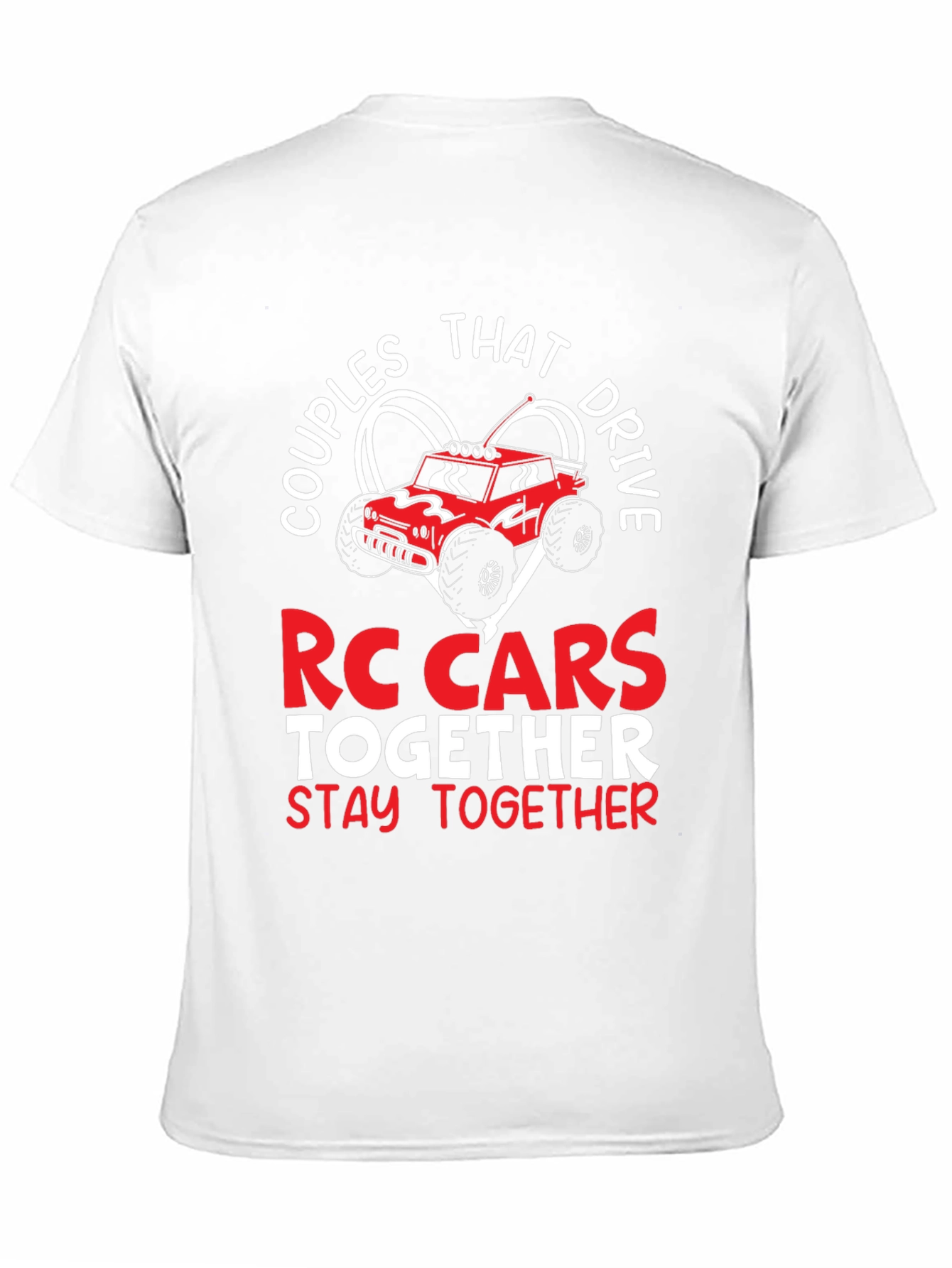 Couples That Drive RC Cars Together T-Shirt