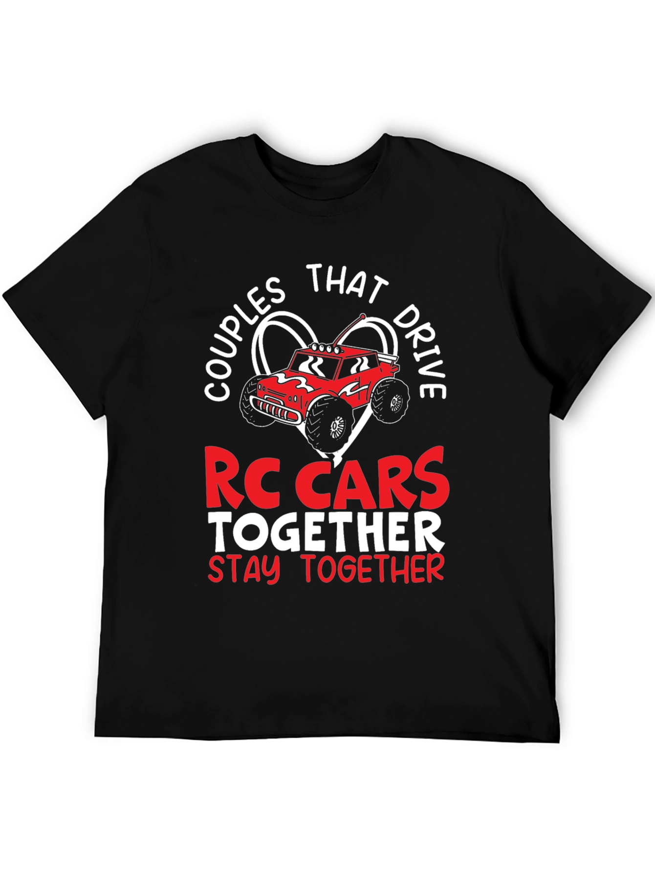 Couples That Drive RC Cars Together T-Shirt
