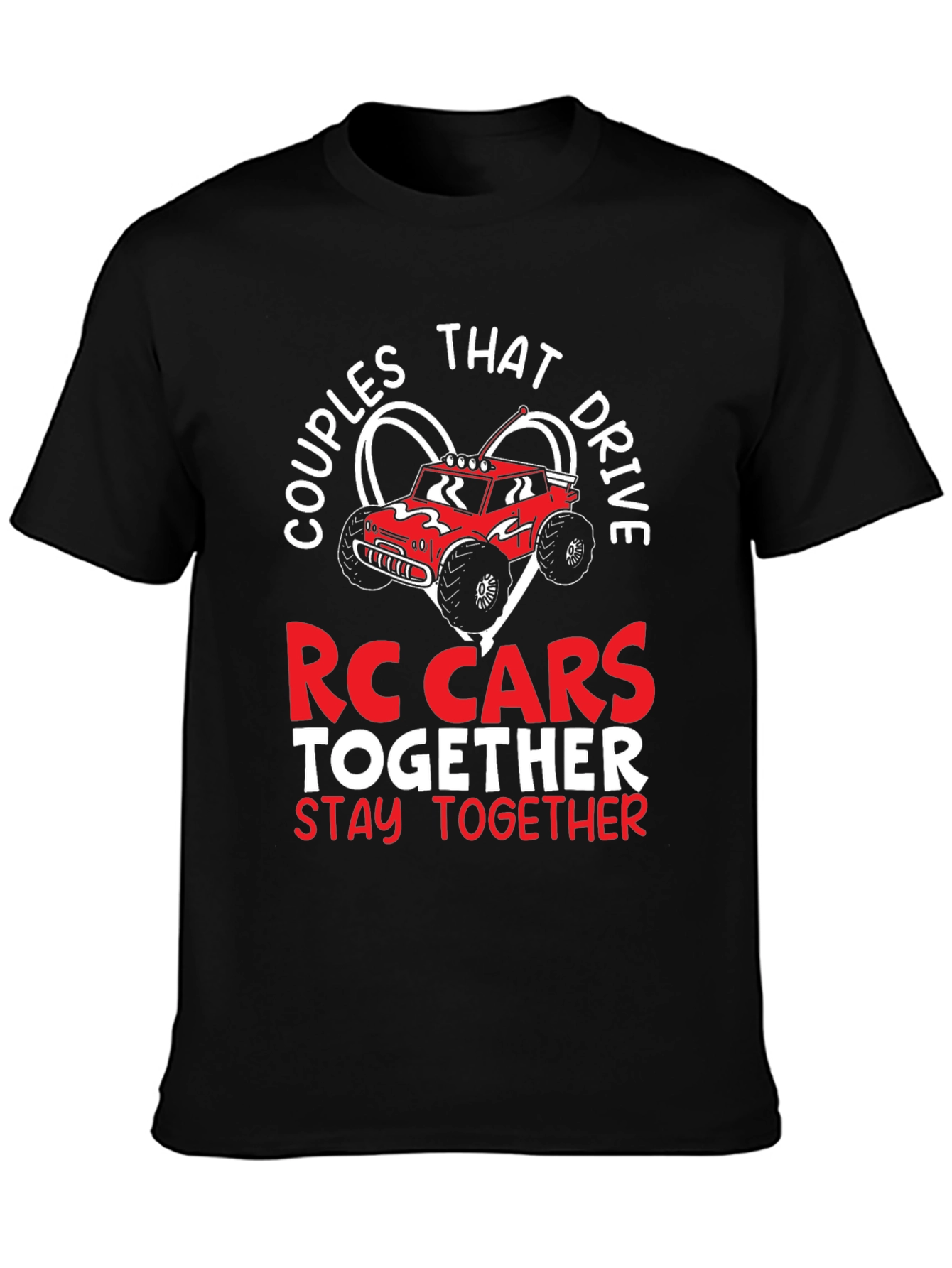 Couples That Drive RC Cars Together T-Shirt